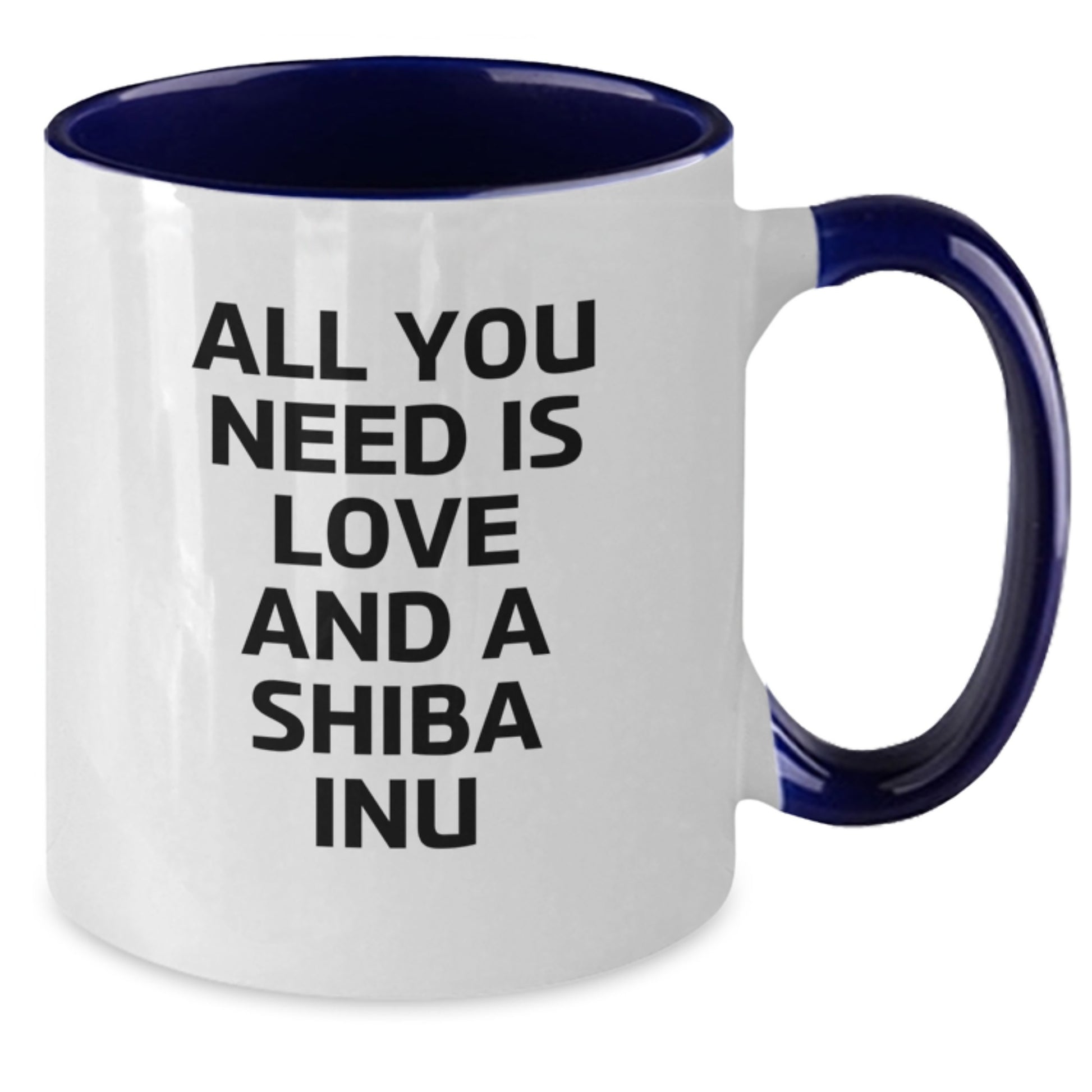 Funny Shiba Inu Dog Gifts for Men from Friends - All You Need Is Love And A Shiba Inu Quote Two Tone Coffee Mug, Birthday Unique Gifts - Additional