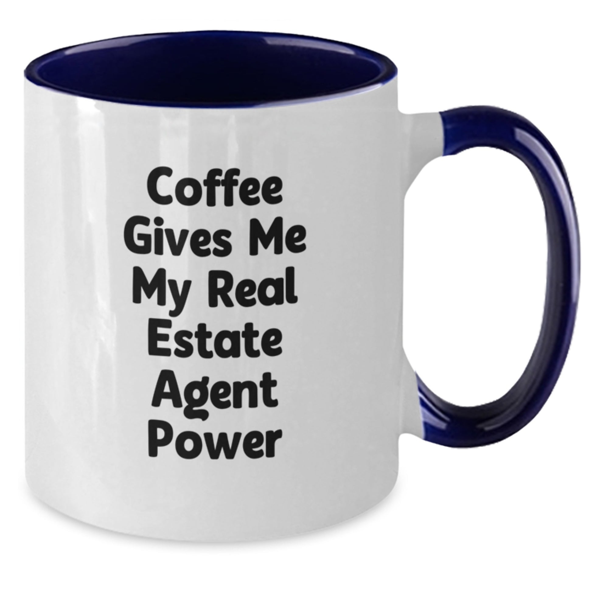 Funny Real Estate Agent Gifts from Friends - Coffee Gives Me My Real Estate Agent Power Two Tone Mug, Birthday Unique Gifts for Real Estate Agent, Real Estate Agent Mugs - Additional