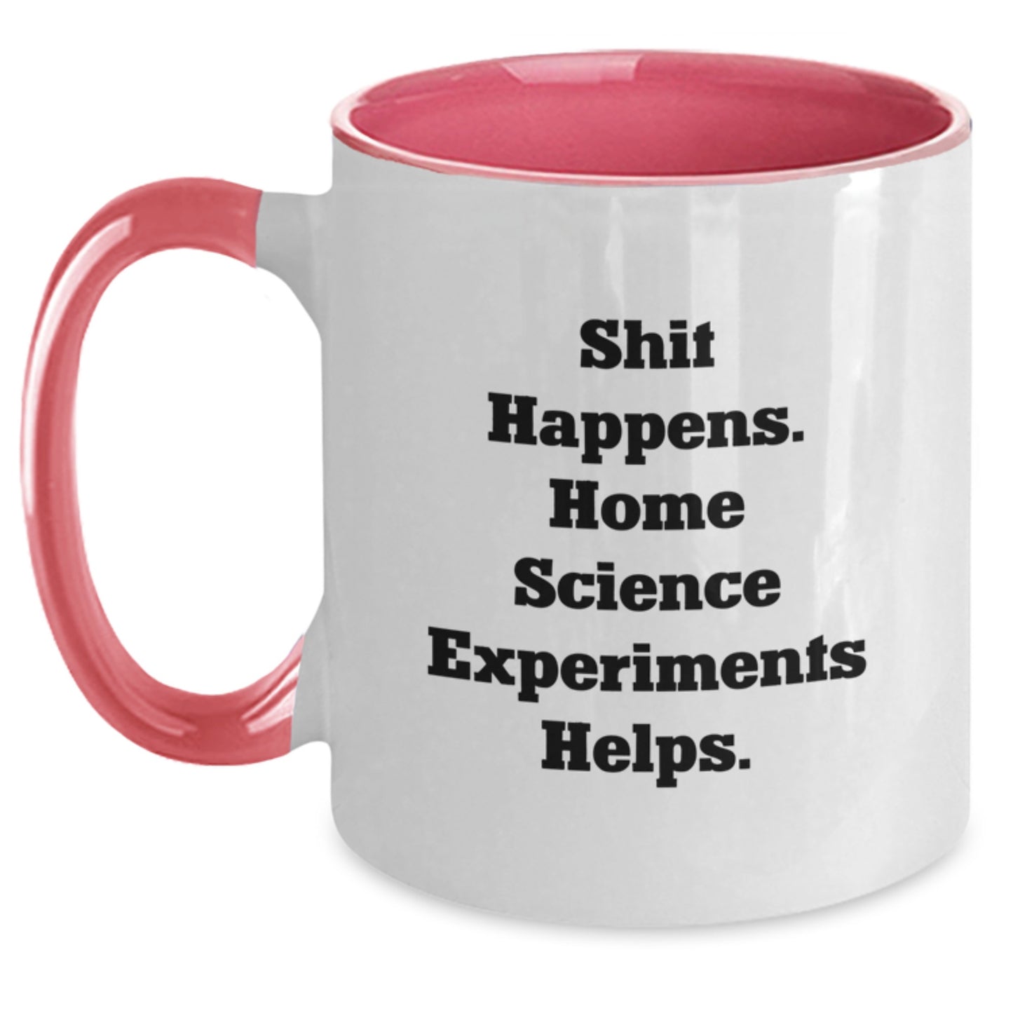 Home Science Experiments Fun, Shit Happens, Two Tone Coffee Mug Gifts from Friends, Birthday Unique Gifts for Home Science Experiments Enthusiasts - Main