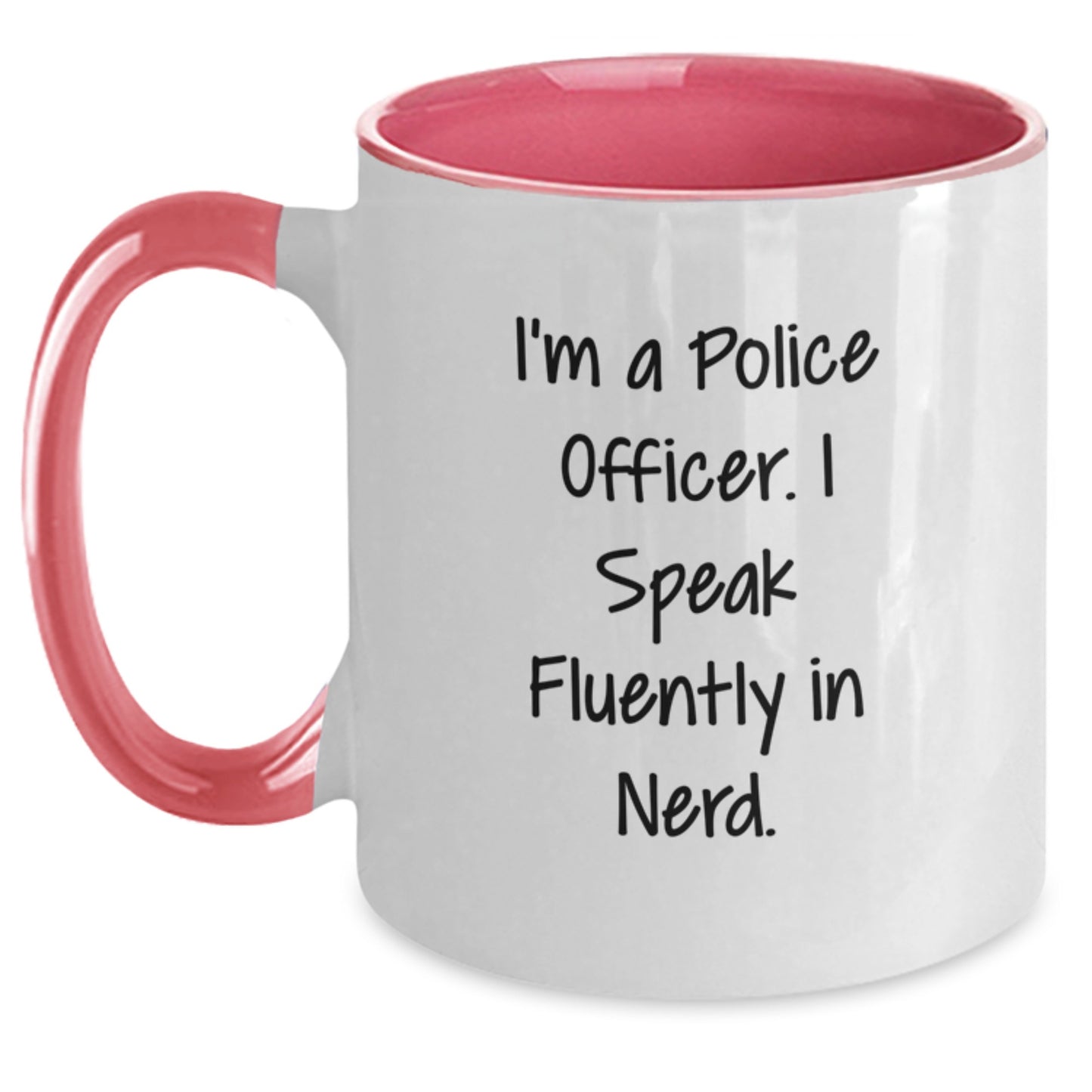 Funny Police Officer Gifts, I'm A Police Officer. I Speak Fluently In genius. Two Tone Coffee Mug, Unique Christmas Unique Gifts for Men from Coworkers - Main