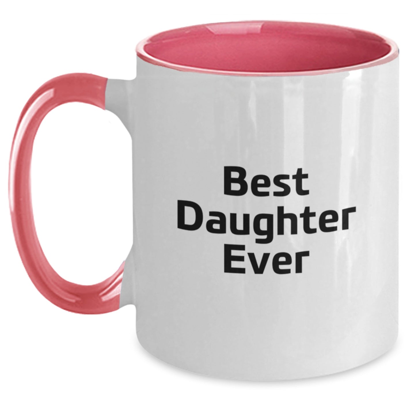 Funny Daughter Gifts from Mom - Best Daughter Ever Quote on Two Tone Coffee Mug for Graduation Unique Gifts - Main