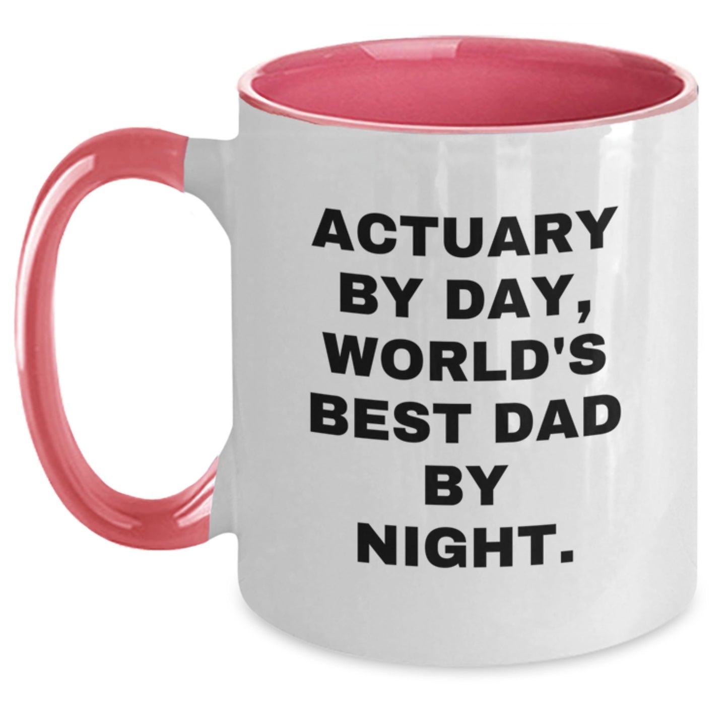 Actuary Gifts, Funny Quote, Two Tone Coffee Mug for Actuary Friends, Gifts from Mom, Christmas Unique Presents for Dad - Main