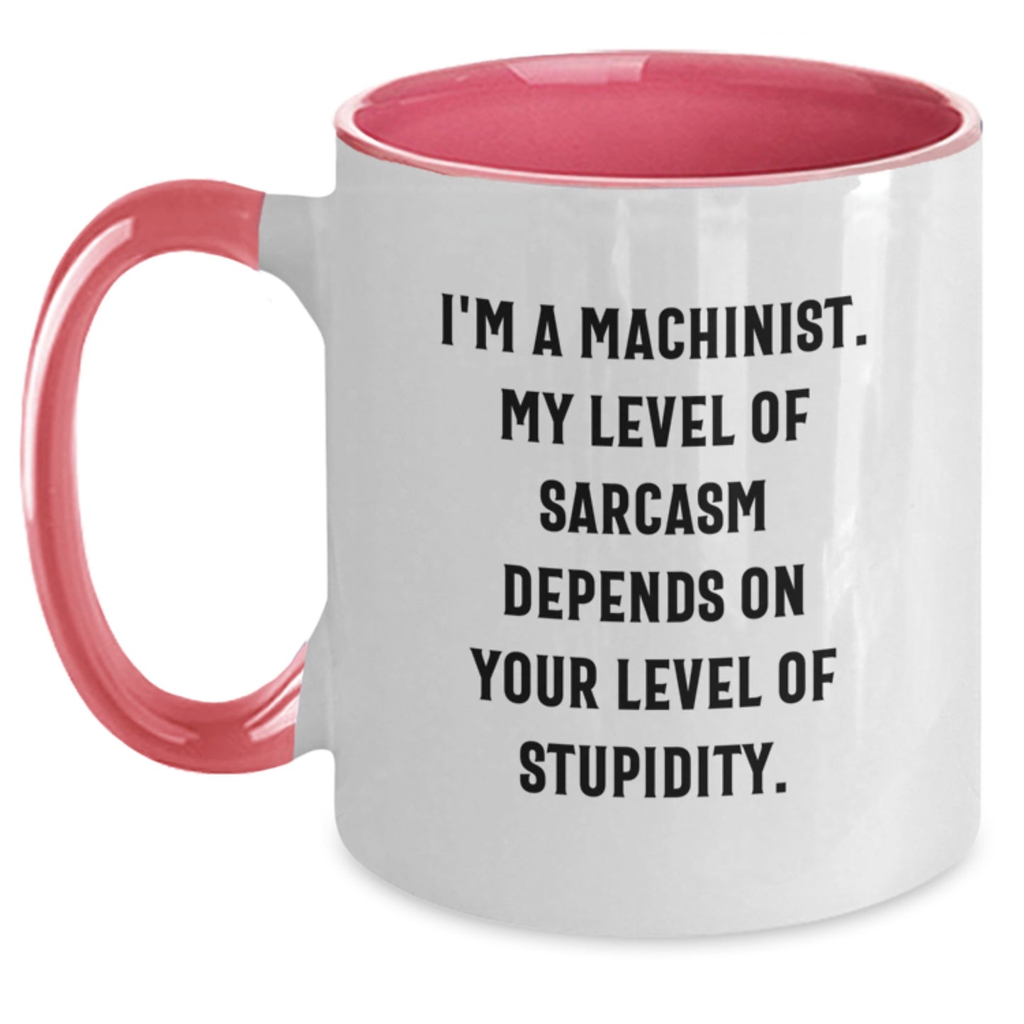 Funny Machinist Gifts, Two Tone Coffee Mug, Sarcastic Machinist Humor for Men, Gifts from Friends and Family this Christmas - Main