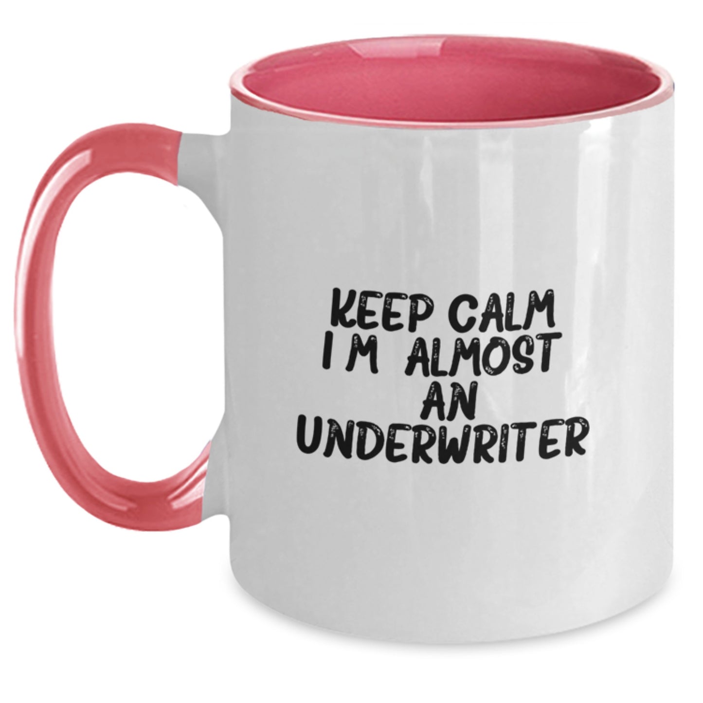 Underwriter Humor Gifts from Friends to Underwriter Christmas Unique Mugs, Funny Two Tone Coffee Mug with 'Keep Calm, I'm (almost) An Underwriter.' Quote, Gift Ideas for Underwriter - Main
