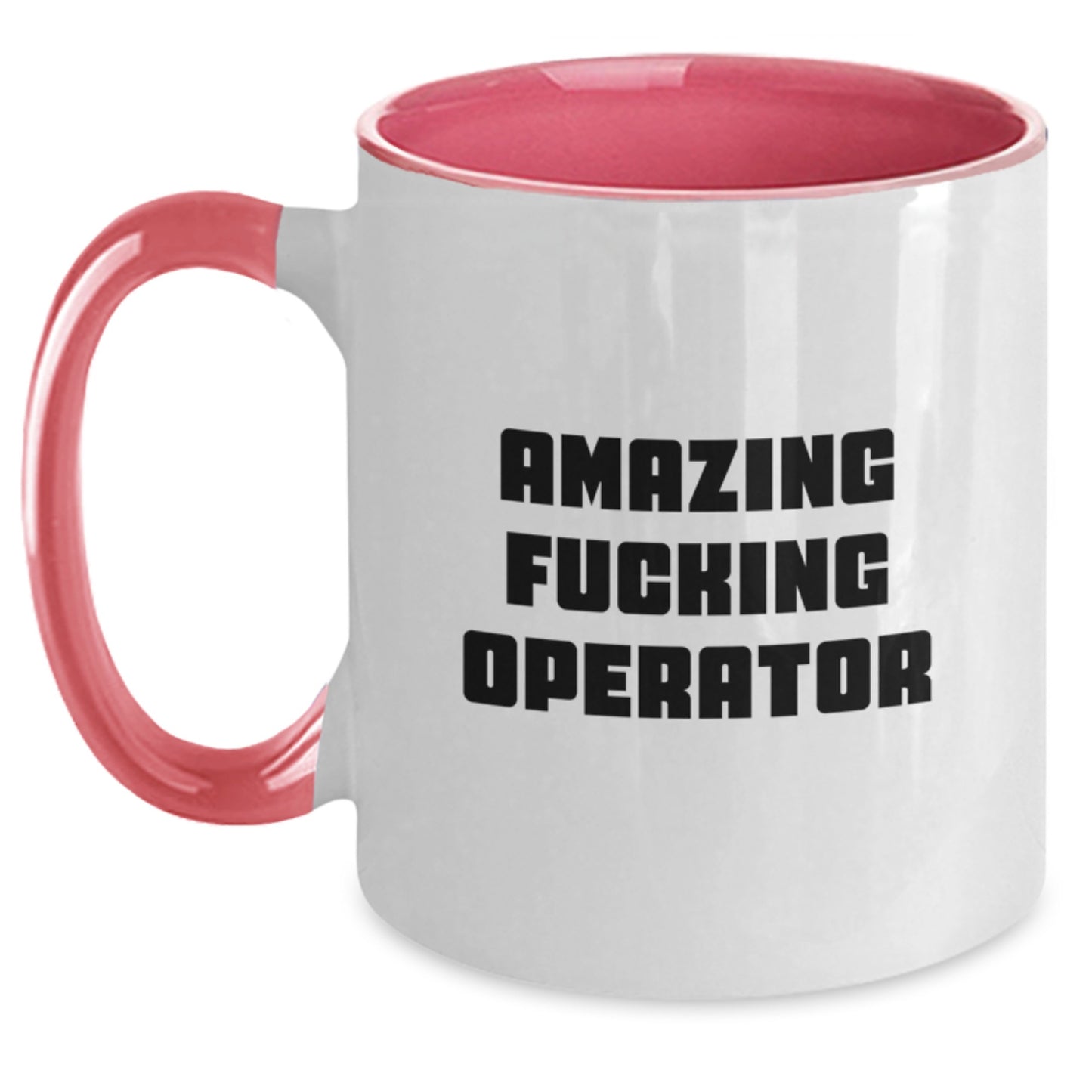 Funny Operator Gifts from Friends, Operator Two Tone Coffee Mugs, Christmas Unique Presents for Operator, Amazing F--king Operator Quote - Main