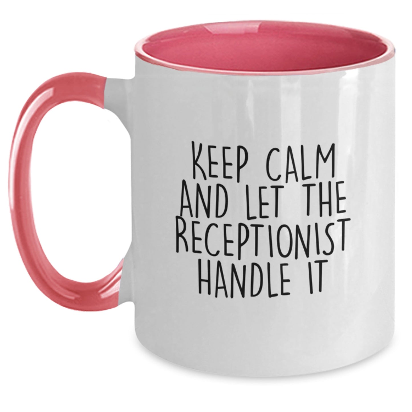 Funny Receptionist Gifts from Friends and Family for Christmas Unique Mugs with Keep Calm And Let The Receptionist Handle It Quote Two Tone Coffee Mug - Main