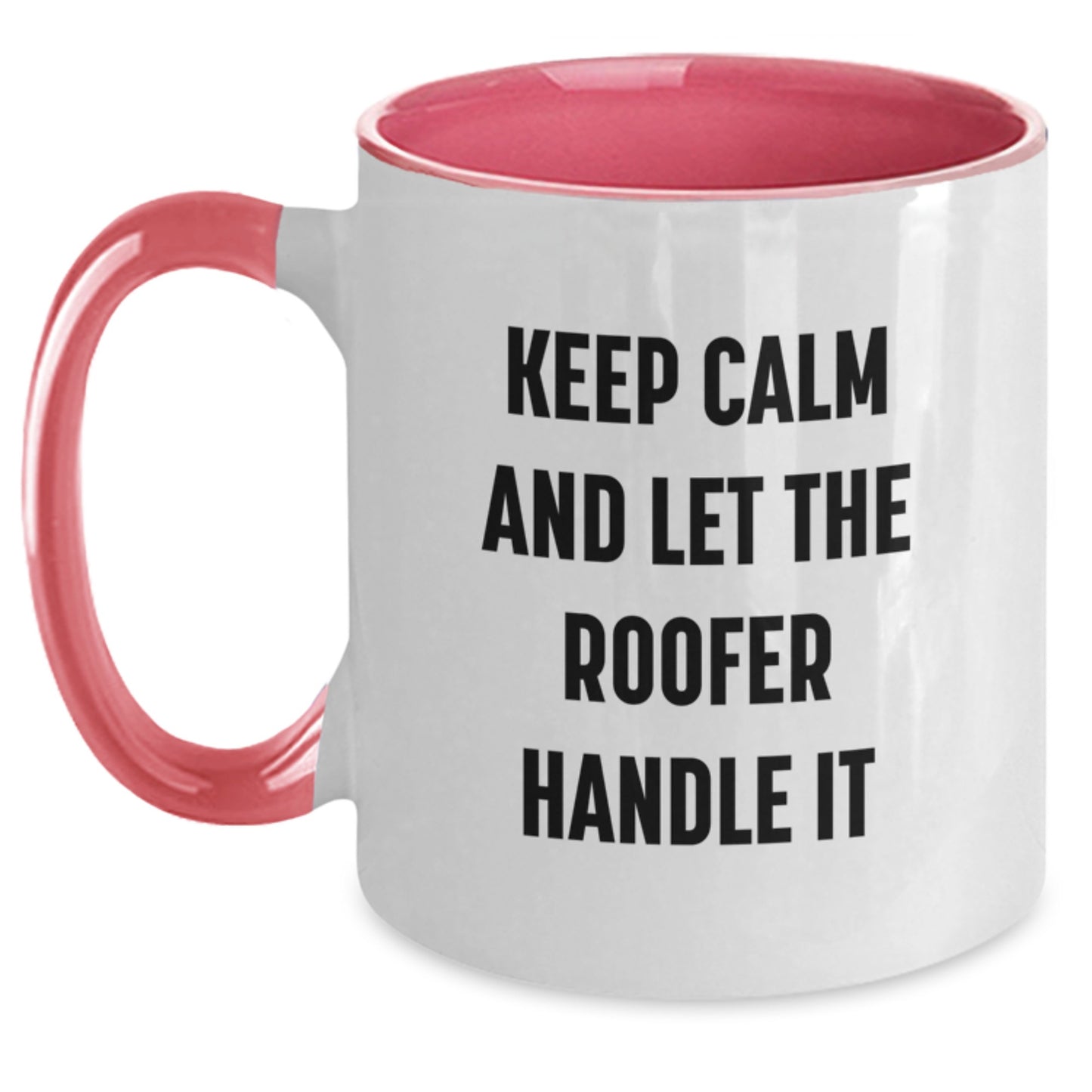 Funny Roofer Gifts from Men for Roofer Friends Christmas Unique Mugs Keep Calm And Let The Roofer Handle It - Main