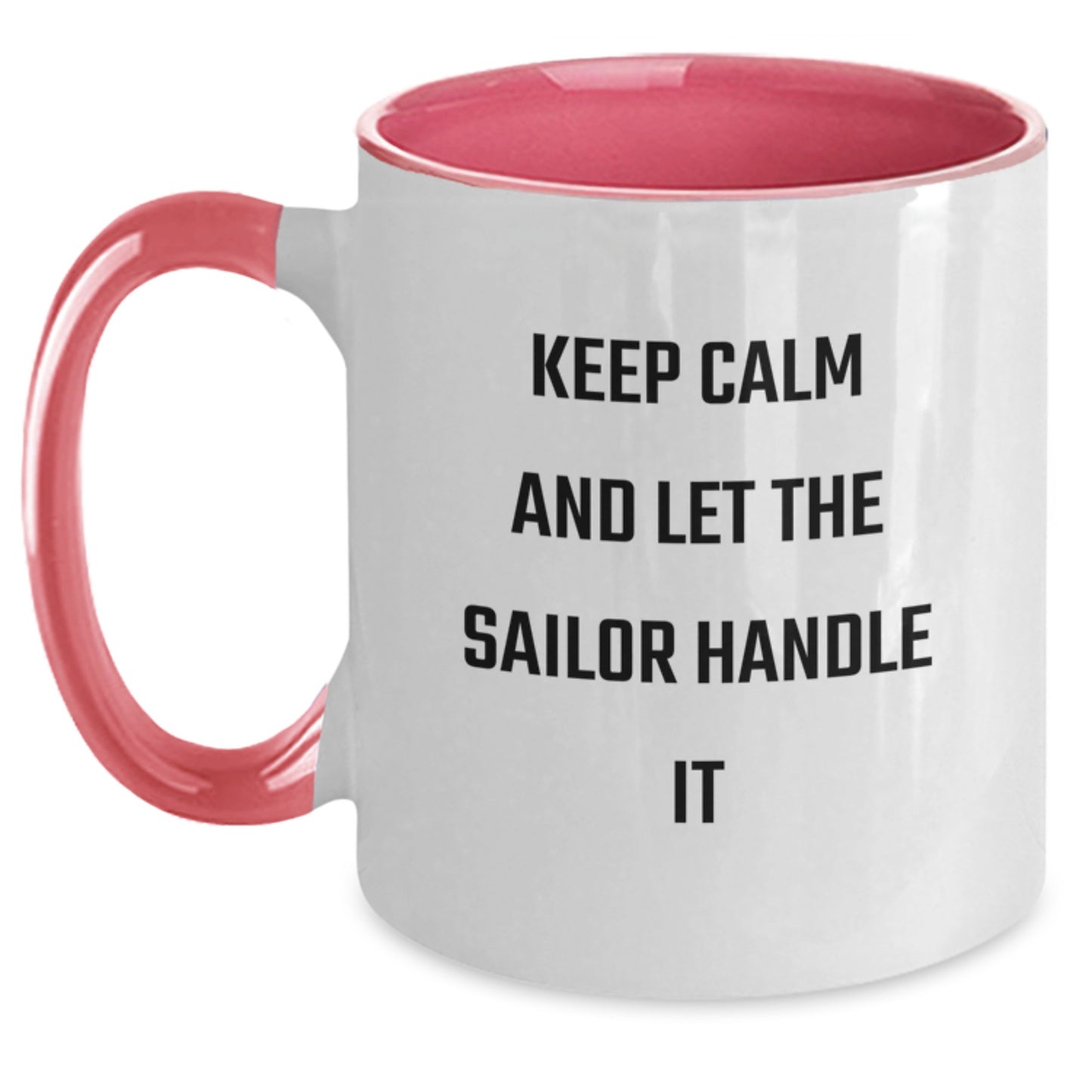 Funny Sailor Gifts from Men to Friends Christmas Unique Sailor Two Tone Coffee Mugs with 'Keep Calm And Let The Sailor Handle It' Quote for Sailor - Main