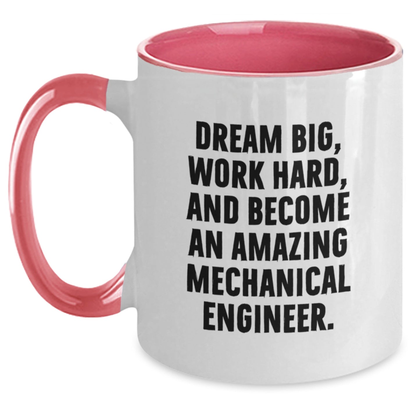 Funny Mechanical Engineer Gifts from Friends, Unique Two Tone Coffee Mug for Men, Inspirational Quote 'Dream Big, Work Hard, And Become An Amazing Mechanical Engineer.' on Christmas - Main