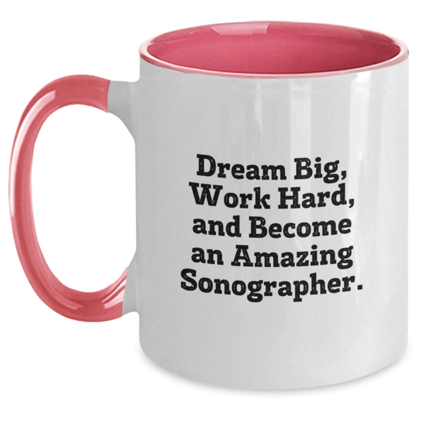 Gifts from Family for Sonographer, Inspirational Two Tone Coffee Mug, Dream Big Work Hard Quote, Christmas Unique Gift - Main