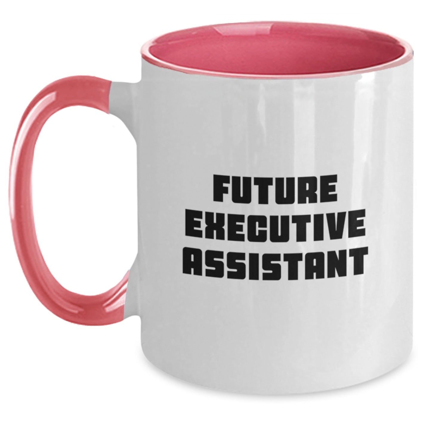 Funny Quote Gifts for Executive Assistant, Men or Women, Two Tone Coffee Mug, Christmas Unique Presents, Gifts from Friends or Family - Main