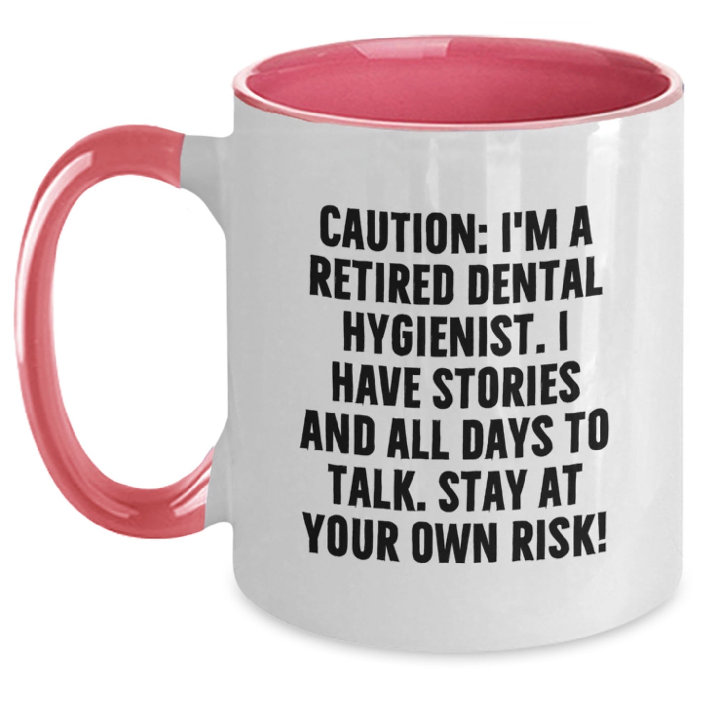 Funny Dental Hygienist Gifts, Caution: I'm A Retired Dental Hygienist, Christmas Unique Mugs for Dental Hygienists - Main