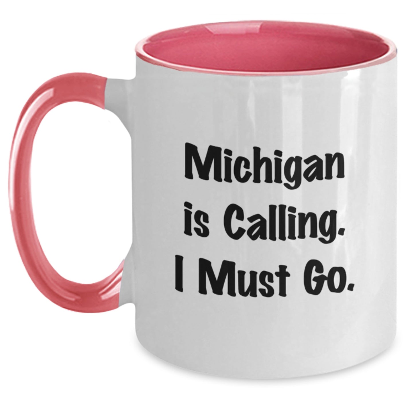 Michigan Gifts from Friends and Family - Funny Two Tone Coffee Mugs with Quotes - Christmas Unique Gifts for Michigan Men and Women - 'Michigan Is Calling. I Must Go.' - Main