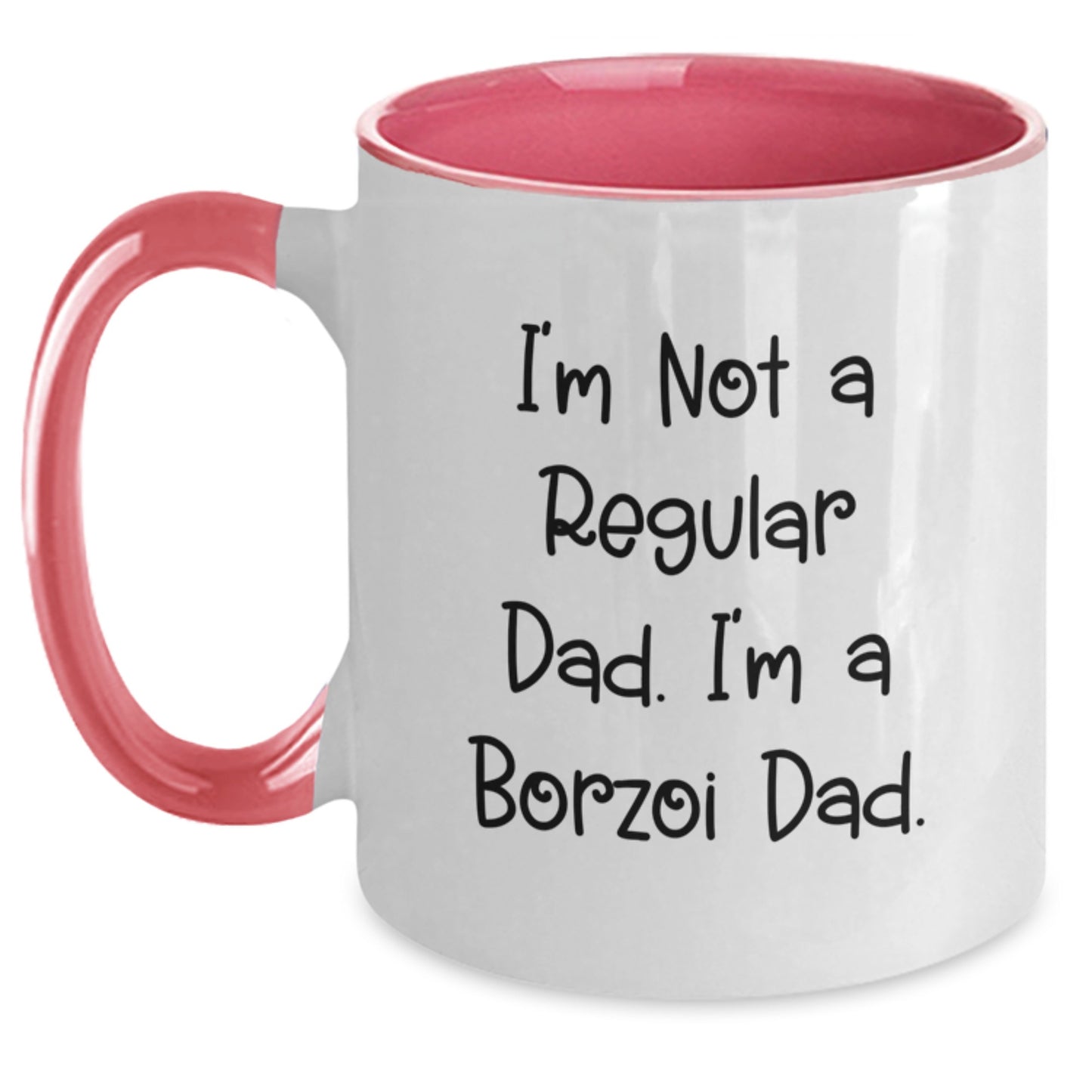 Funny Borzoi Dog Dad Gifts from Men to Friends - I'm Not A Regular Dad. I'm A Borzoi Dad. Two Tone Coffee Mug for Graduation Unique Gifts - Main