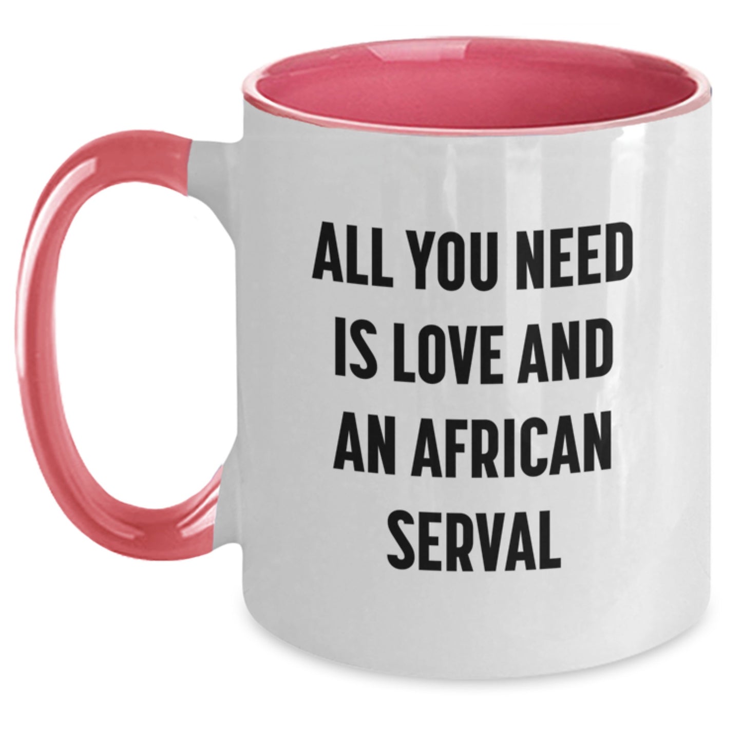 African Serval Cat Gifts from Friends for Graduation Unique Gifts Two Tone Coffee Mugs - All You Need Is Love And An African Serval - Main