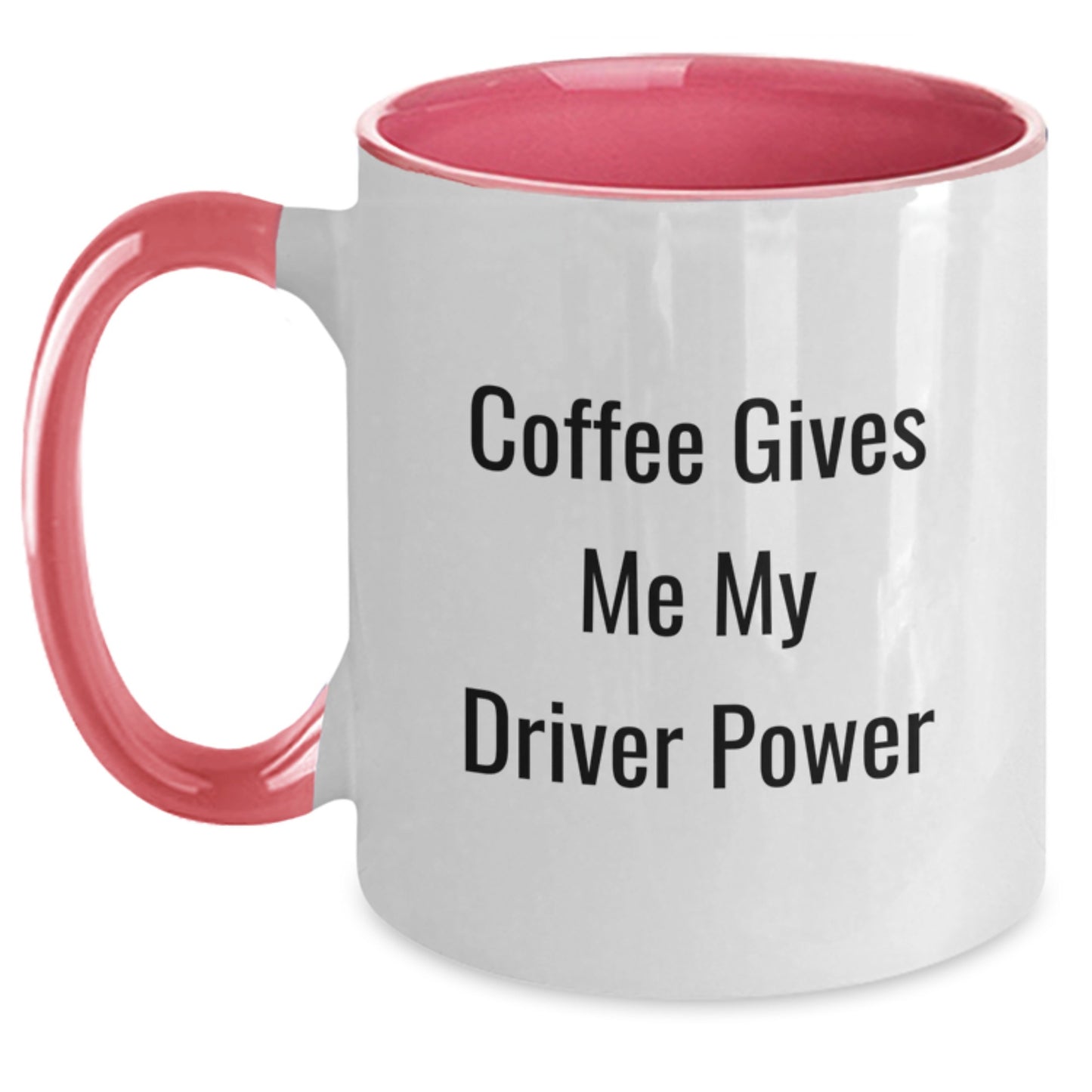 Funny Driver Gifts - Coffee Gives Me My Driver Power, Two Tone Coffee Mug, Gifts from Men, Birthday Unique Gifts for Driver - Main