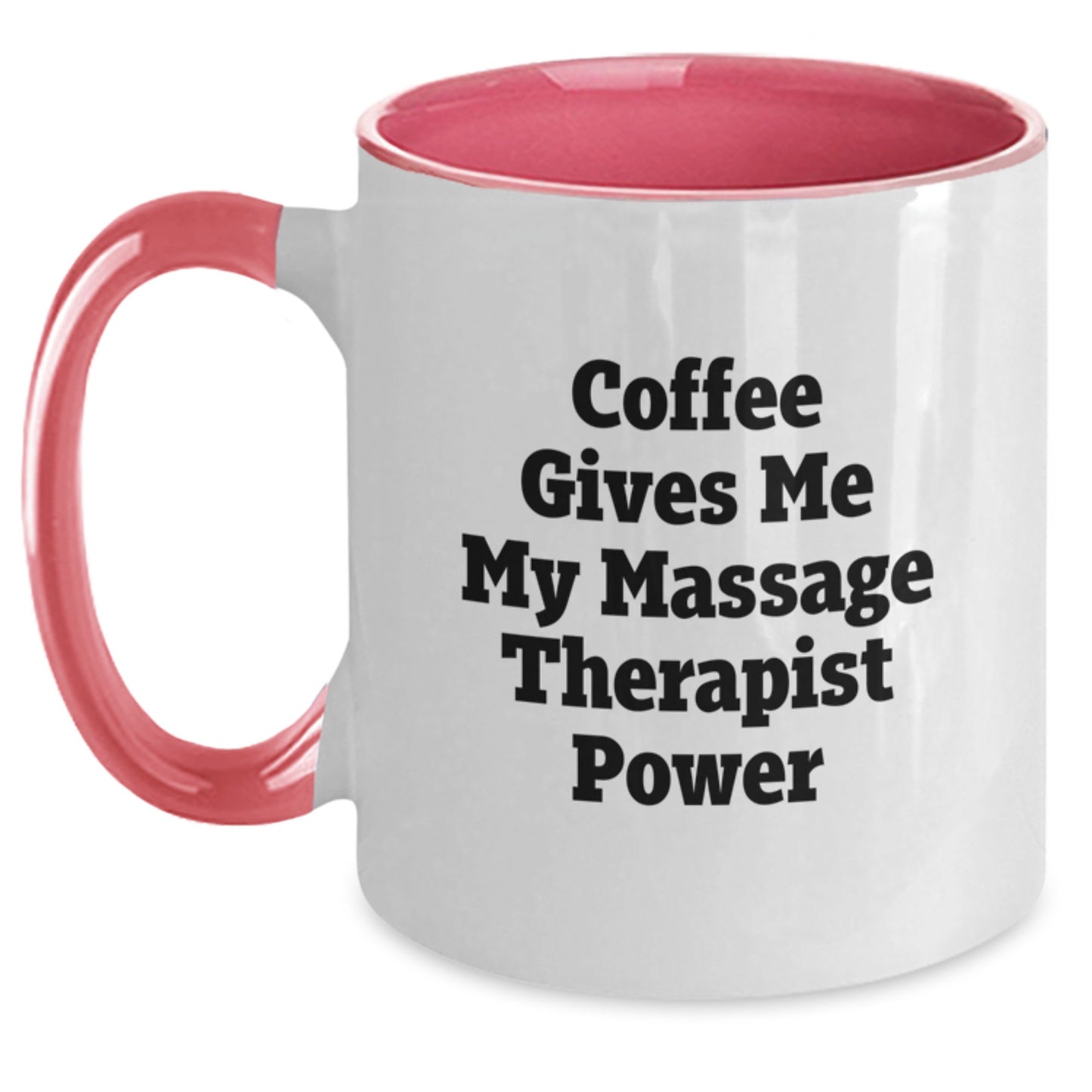 Massage Therapist Power Mug, Funny Coffee Gift for Graduation, Two Tone Coffee Cup with 'Coffee Gives Me My Massage Therapist Power', Gifts from Friends for Massage Therapist - Main