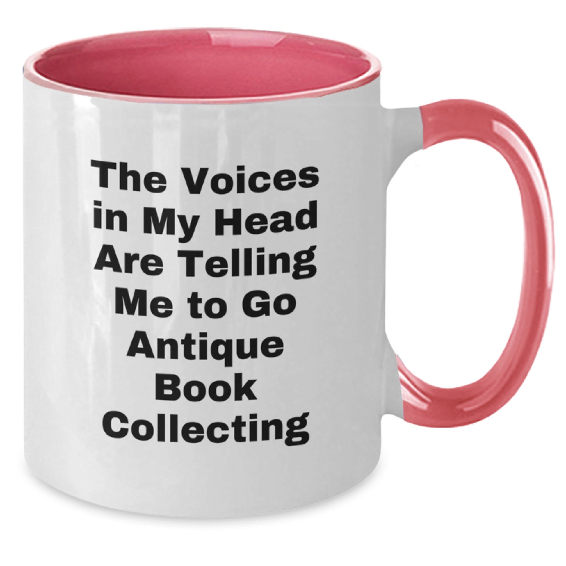 Funny Antique Book Collecting Gifts from Men to Friends with Two Tone Coffee Mug, The Voices In My Head Are Telling Me To Go Antique Book Collecting, Christmas Unique - Additional