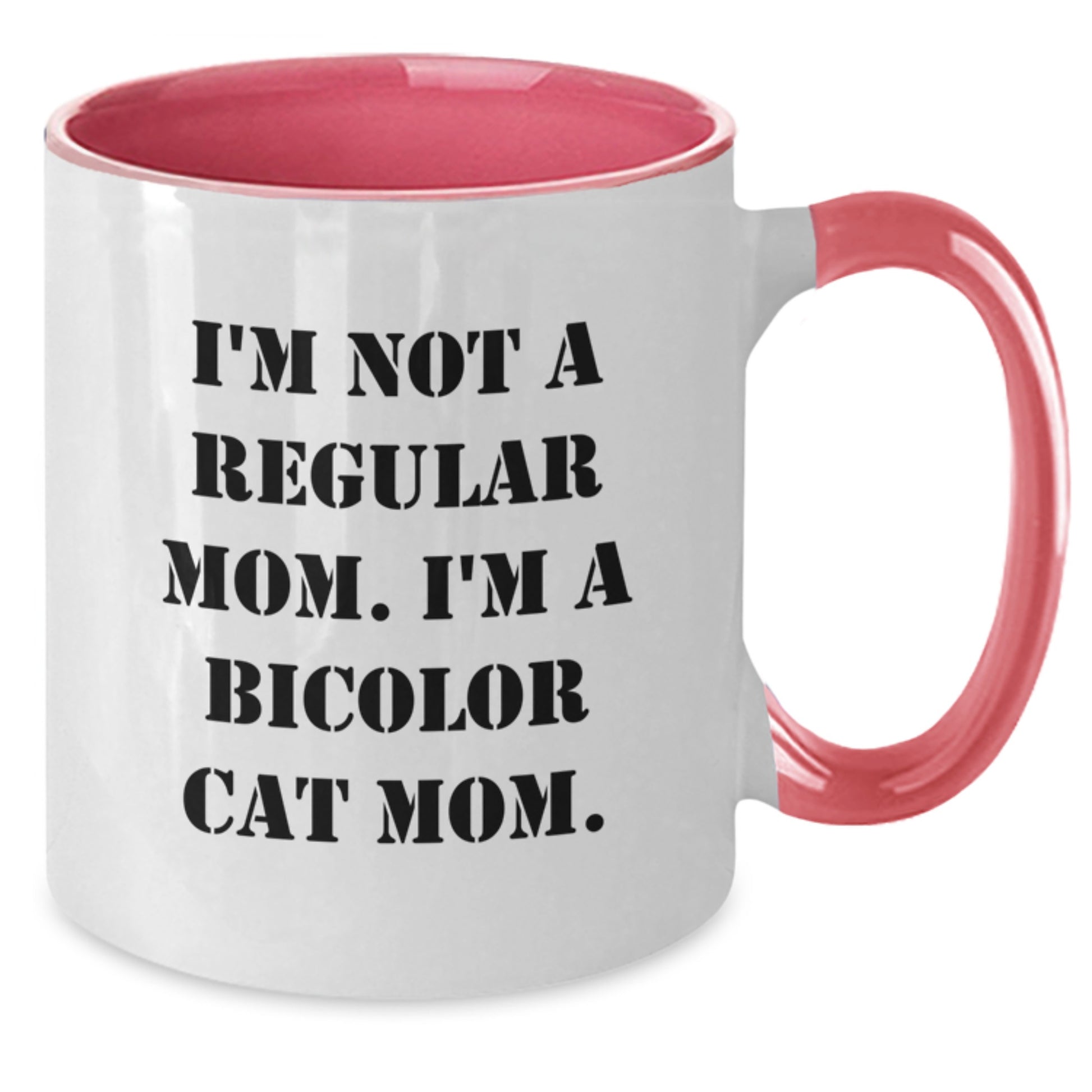 Funny Bicolor Cat Mom Gifts from Friends and Family for Graduation - Two Tone Coffee Mug, 'I'm Not A Regular Mom. I'm A Bicolor Cat Mom.' - Additional