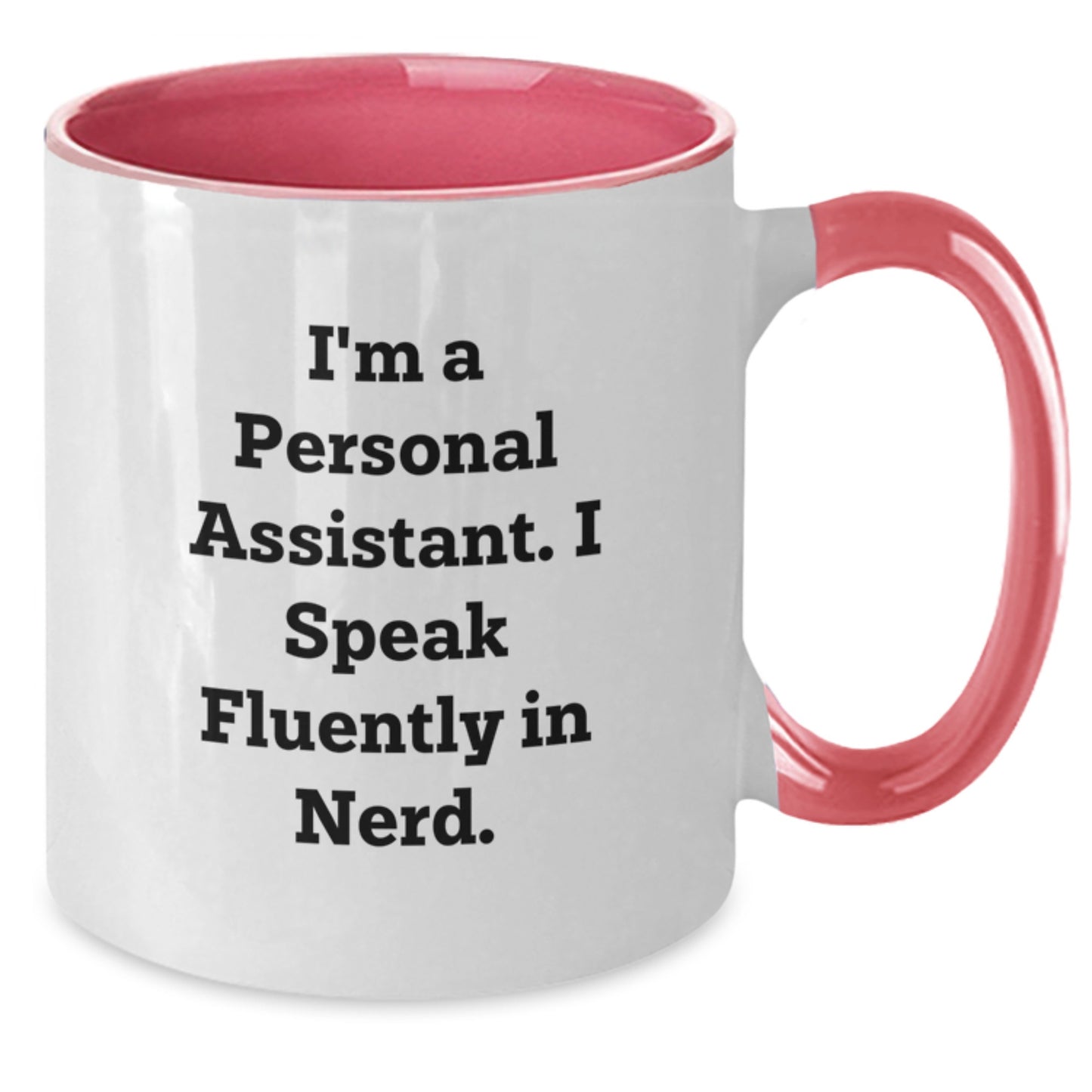 Funny Personal Assistant Gifts from Friends, Two Tone Coffee Mug, 'I'm A Personal Assistant. I Speak Fluently In genius.' for Personal Assistant Men, Unique Christmas Unique Gifts - Additional