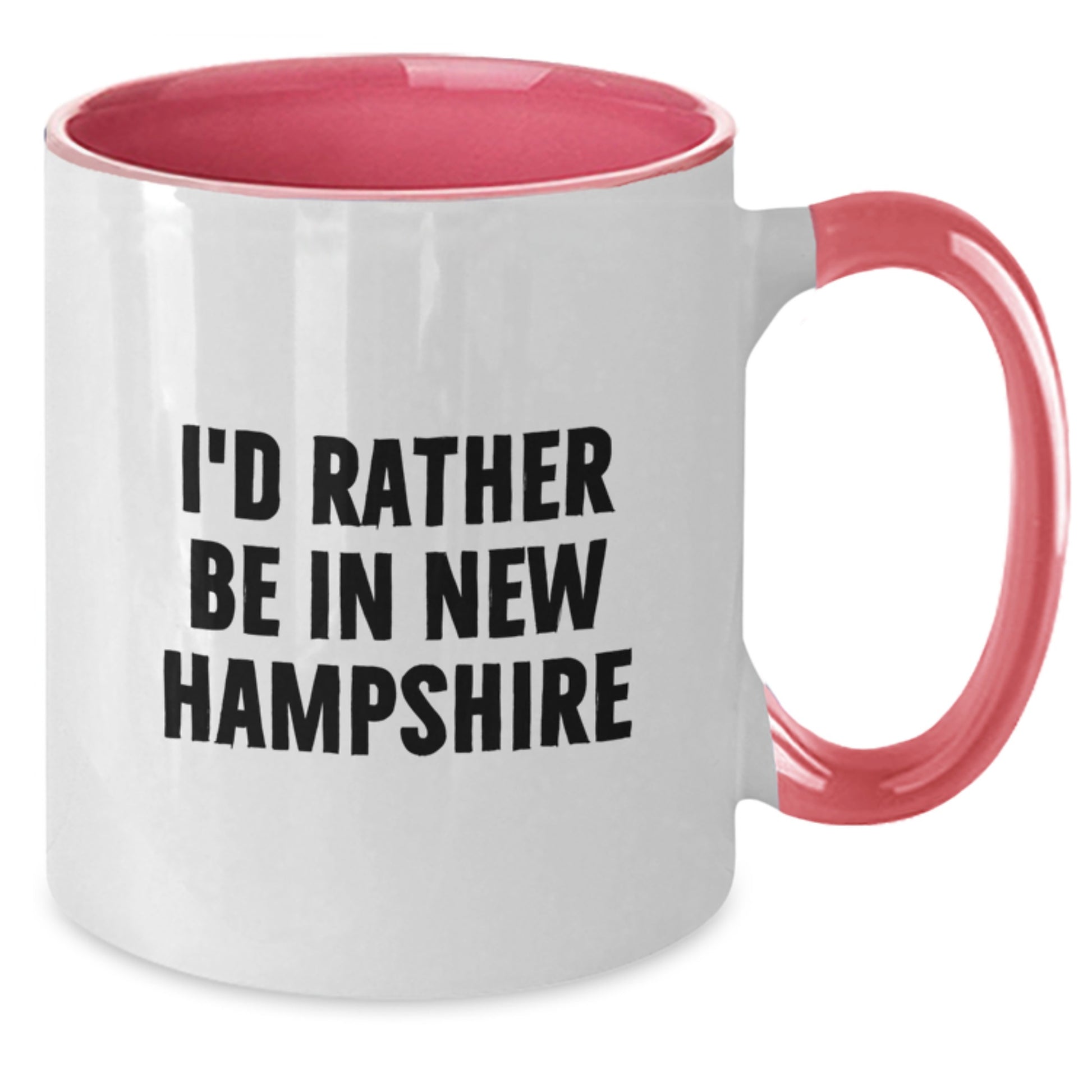 Funny New Hampshire Gifts, I'd Rather Be In New Hampshire Two Tone Coffee Mug for Birthday, Gifts from Friends, Gifts for New Hampshire Enthusiasts - Additional