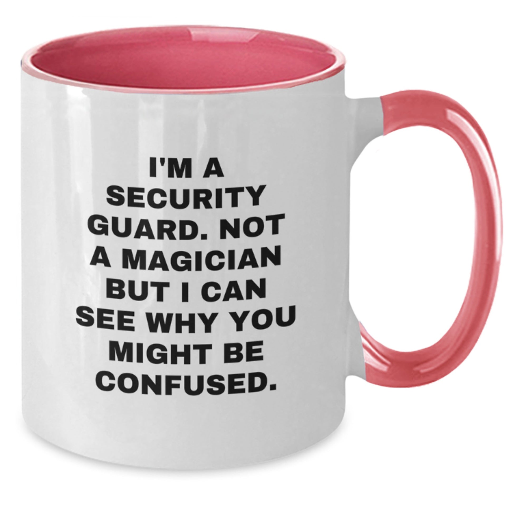 Funny Security Guard Gifts from Friends, Unique Christmas Unique Gifts for Security Guard Men, Two Tone Mug I'm A Security Guard. Not A Magician But I Can See Why You Might Be Confused. - Additional