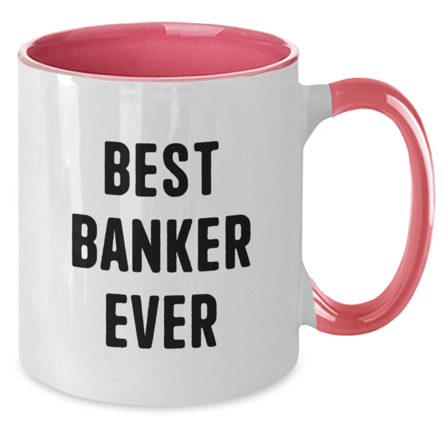Funny Gifts from Friends for Banker, Best Banker Ever Two Tone Coffee Mug, Christmas Unique - Additional