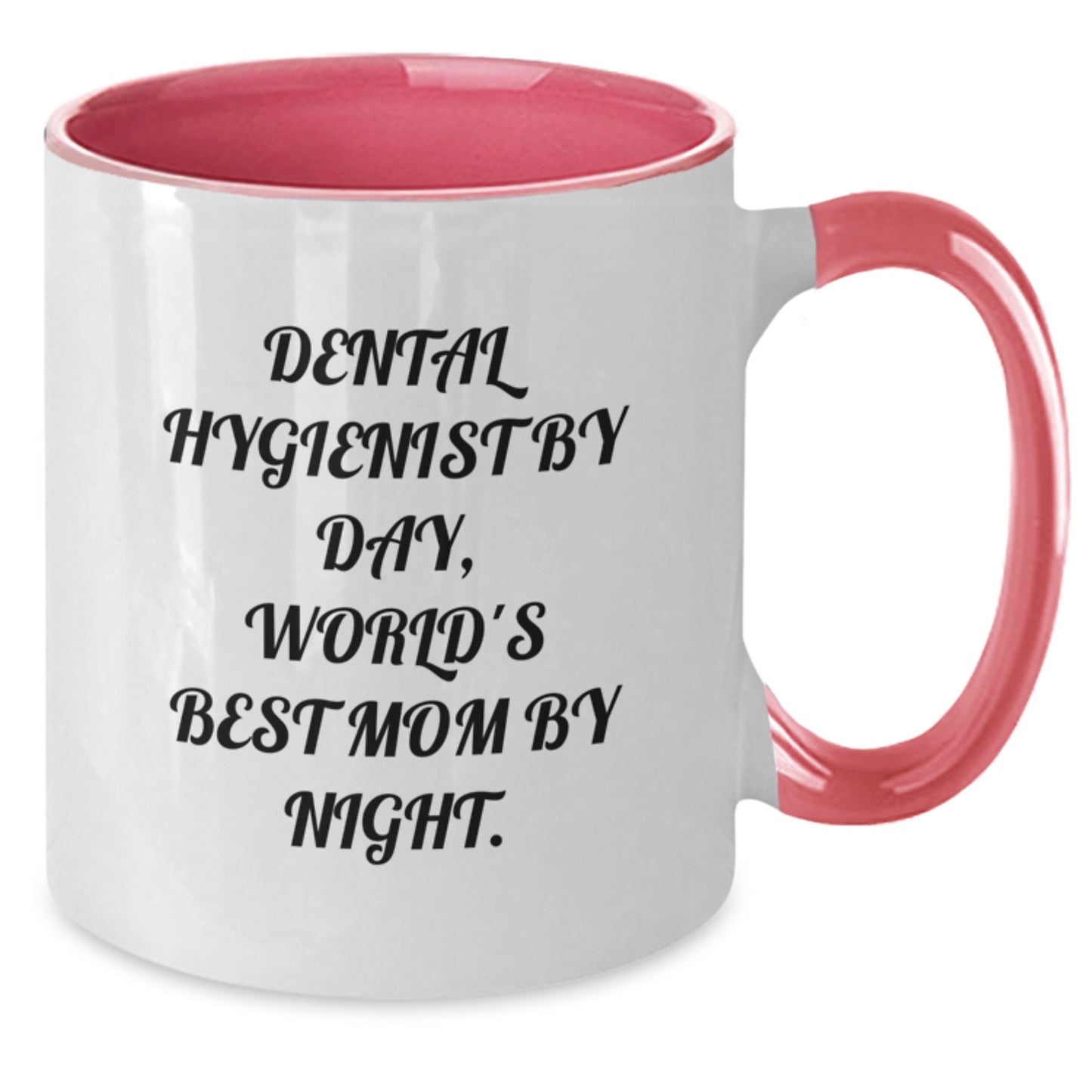 Funny Dental Hygienist Gifts from Men to World's Best Mom by Night - Two Tone Coffee Mugs for Valentine's - Additional
