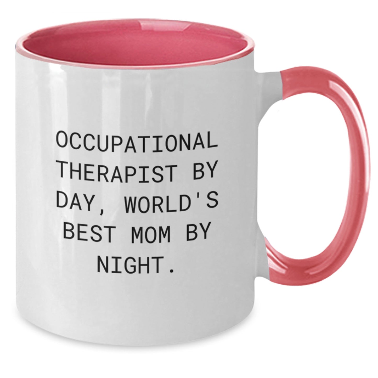 Gifts from Occupational Therapists, Unique Christmas Unique Gifts for Occupational Therapist Friends, Two Tone Coffee Mug with Quirky Quote 'Occupational Therapist By Day, World's Best Mom By Night.' - Additional