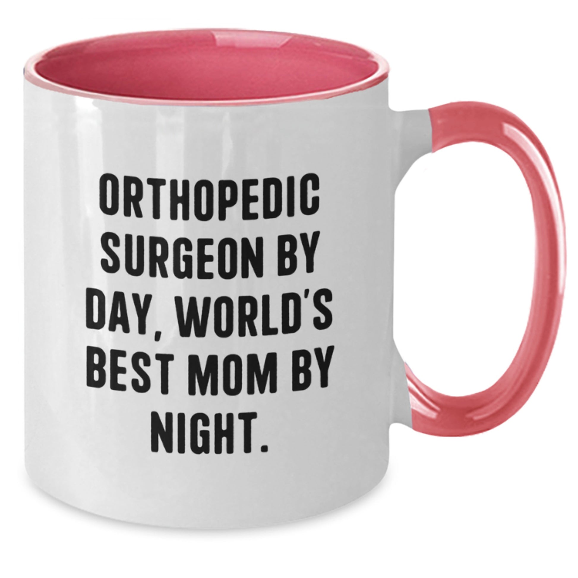 Funny Orthopedic Surgeon Gifts, Orthopedic Surgeon By Day, World's Best Mom By Night. Two Tone Coffee Mug Christmas Unique Presents - Additional