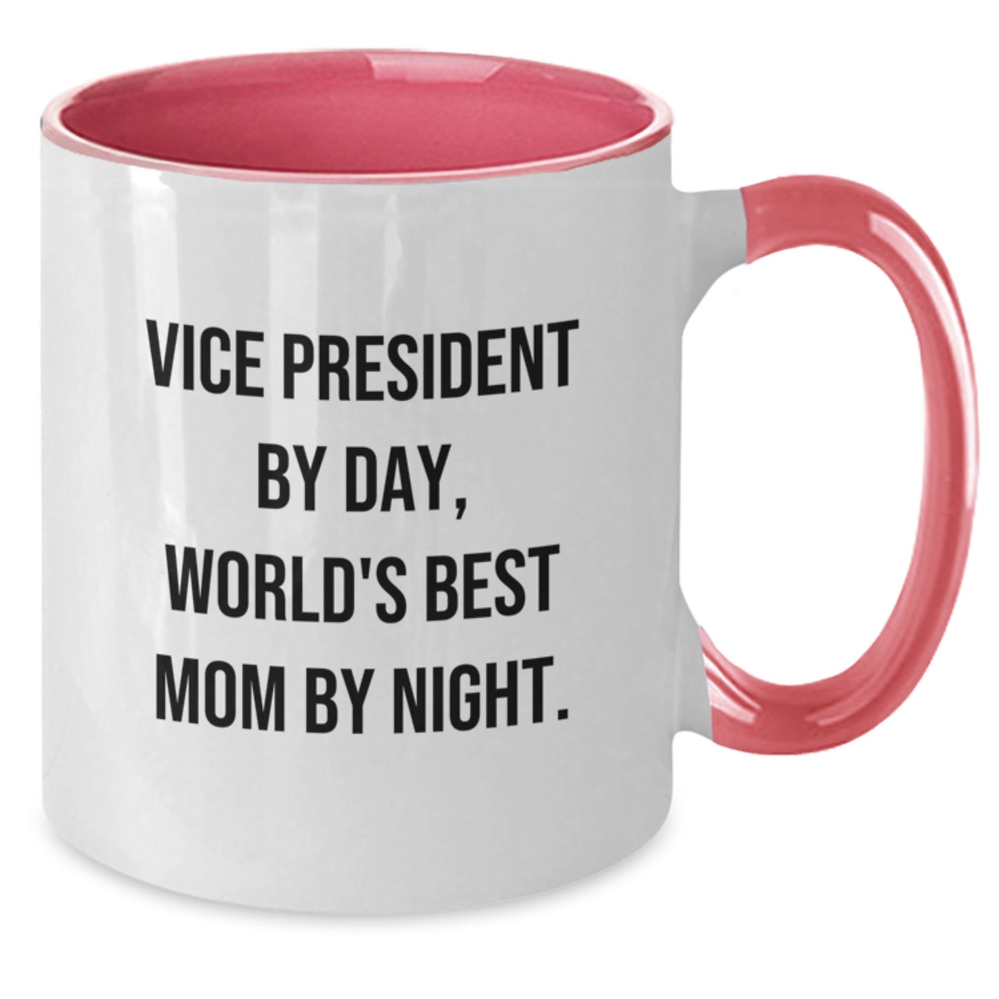 Vice President By Day, Funny Two Tone Coffee Mug, Gifts from Friends to Vice President, Graduation Unique Gifts - Additional