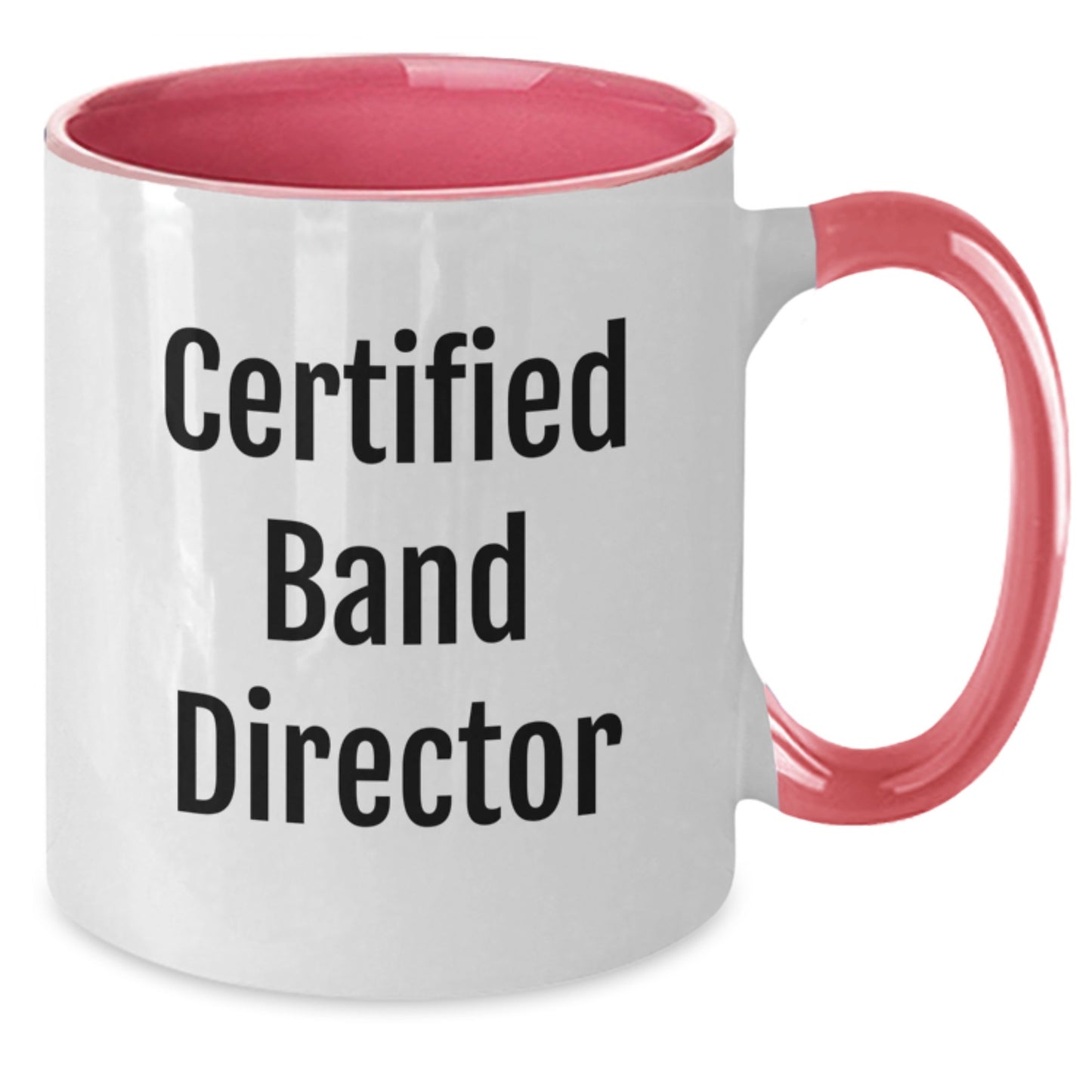 Funny 'Certified Band Director' Two Tone Coffee Mug Gifts from Friends to Band Director Men Women for Christmas Unique Gift - Additional