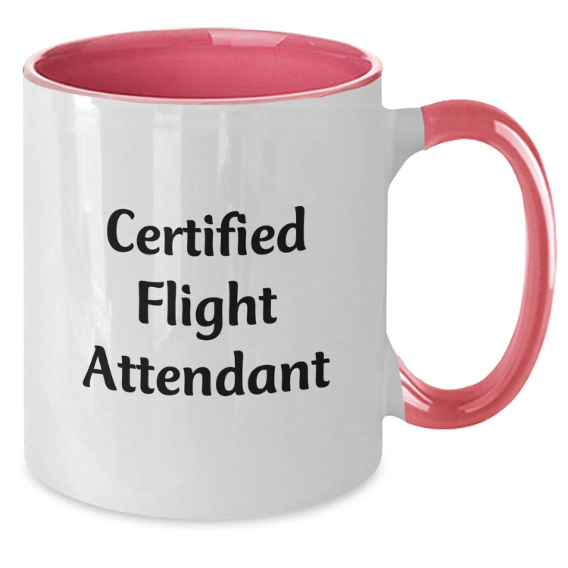 Certified Flight Attendant Inspirational Gifts from Family for Flight Attendant Graduation Two Tone Coffee Mug, Funny Quote - Additional
