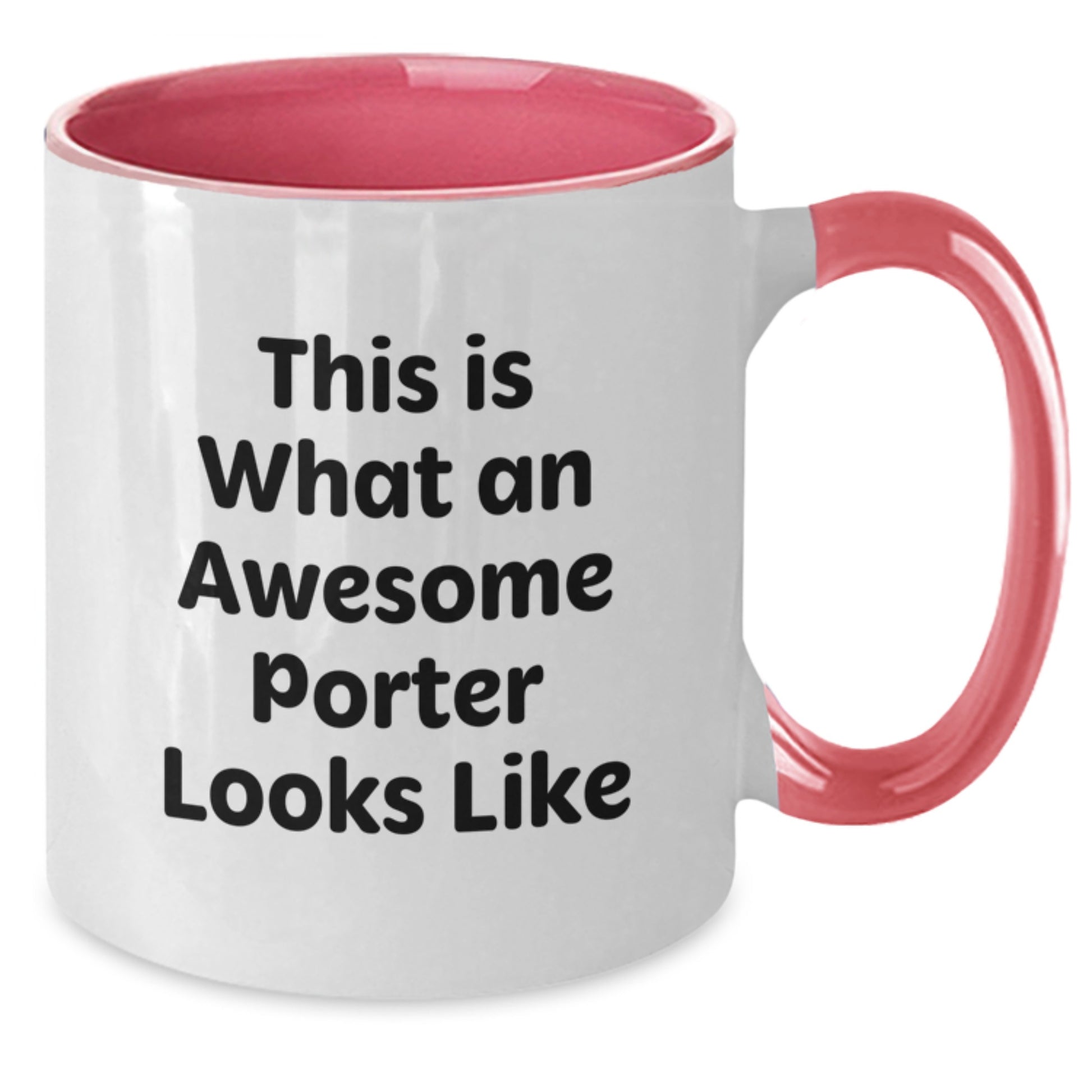 Funny Porter Gifts from Friends, Unique Birthday Unique Gifts for Him, Two Tone Coffee Mug Quote says 'This Is What An Awesome Porter Looks Like' - Additional