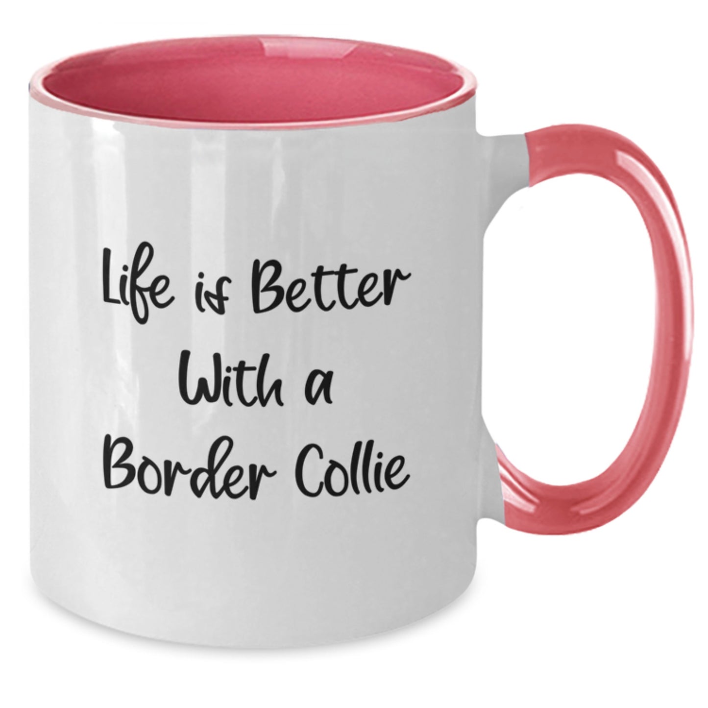 Funny Border Collie Dog Gifts from Friends for Men, Women, Coworkers, or Family - Life Is Better with a Border Collie Two Tone Coffee Mug - Additional