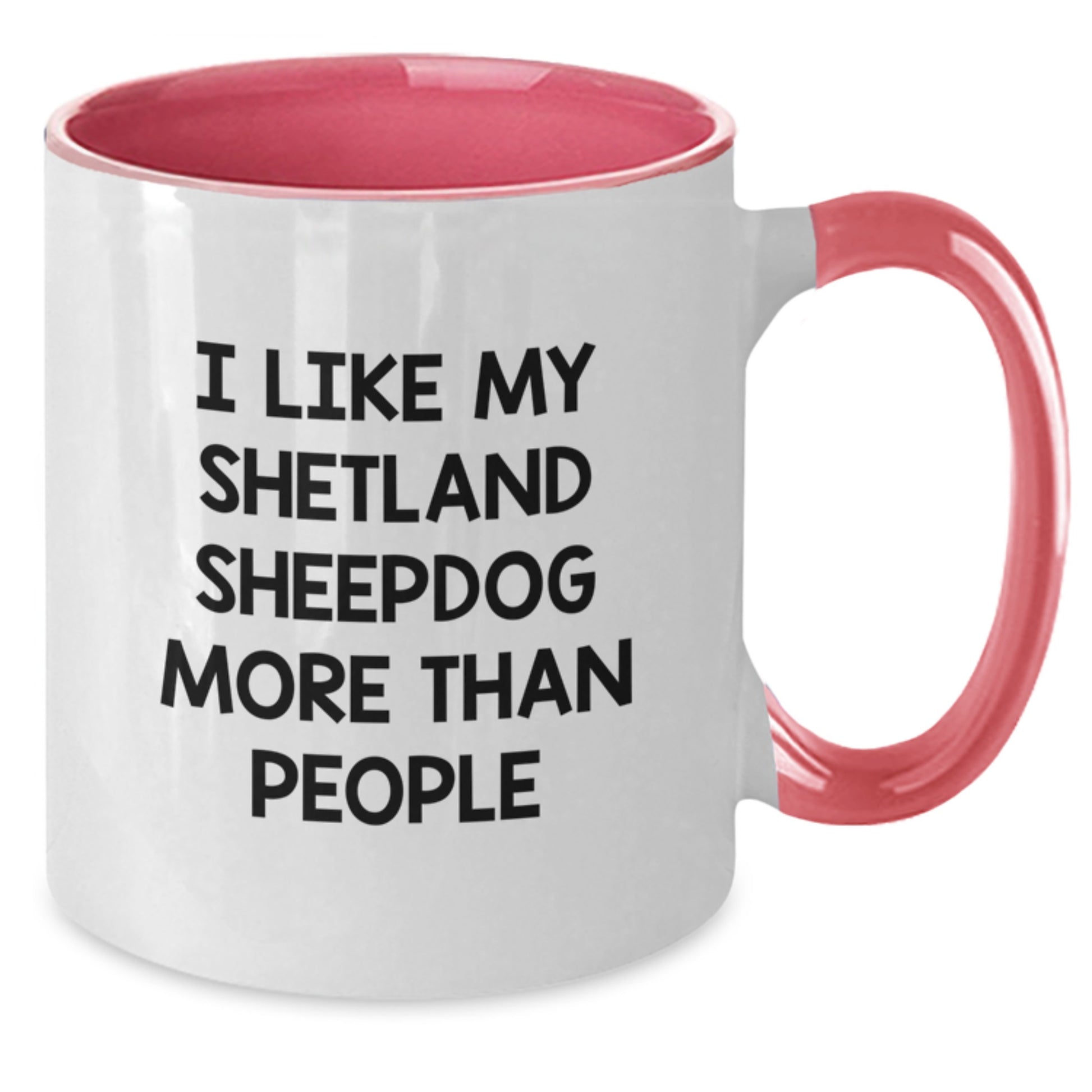 Shetland Sheepdog Lovers Funny Gifts from Friends for Birthday, I Like My Shetland Sheepdog More Than People, Two Tone Coffee Mug - Additional