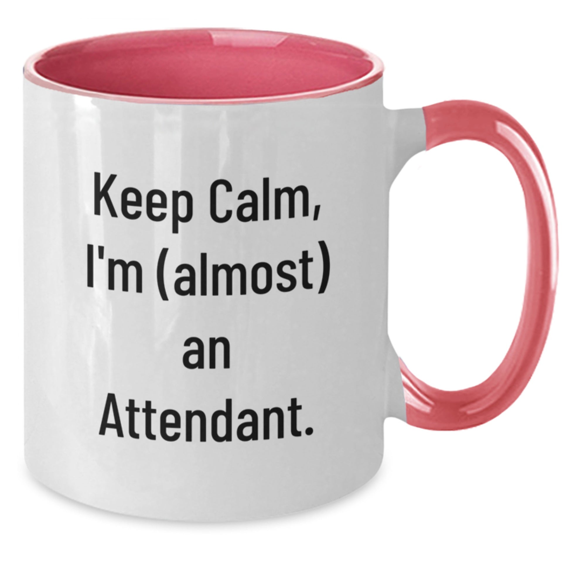 Funny Attendant Gifts from Friends, Unique Two Tone Coffee Mug for Attendant, Keeps Calm I'm almost An Attendant, Christmas Mugs for Men - Additional
