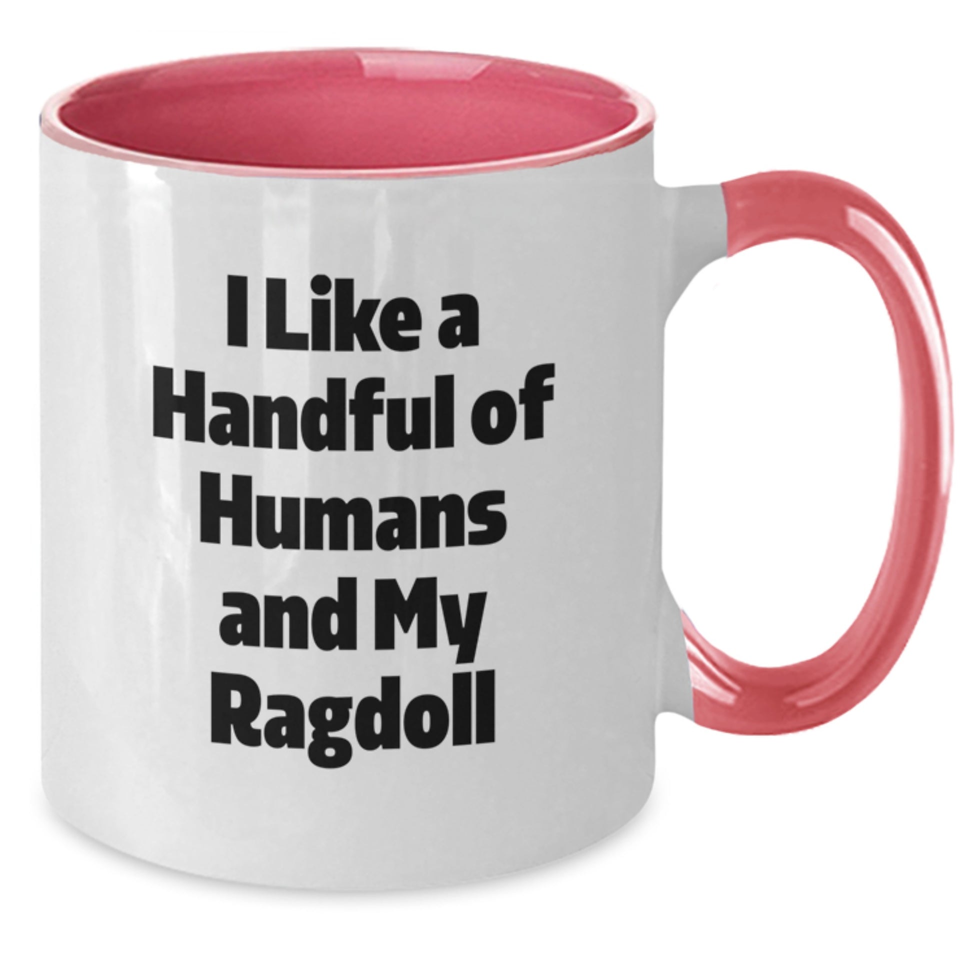 Funny Ragdoll Cat Gifts from Men, Women, Friends and Family - Unique Christmas Unique Two Tone Coffee Mug 'I Like A Handful Of Humans And My Ragdoll' - Additional