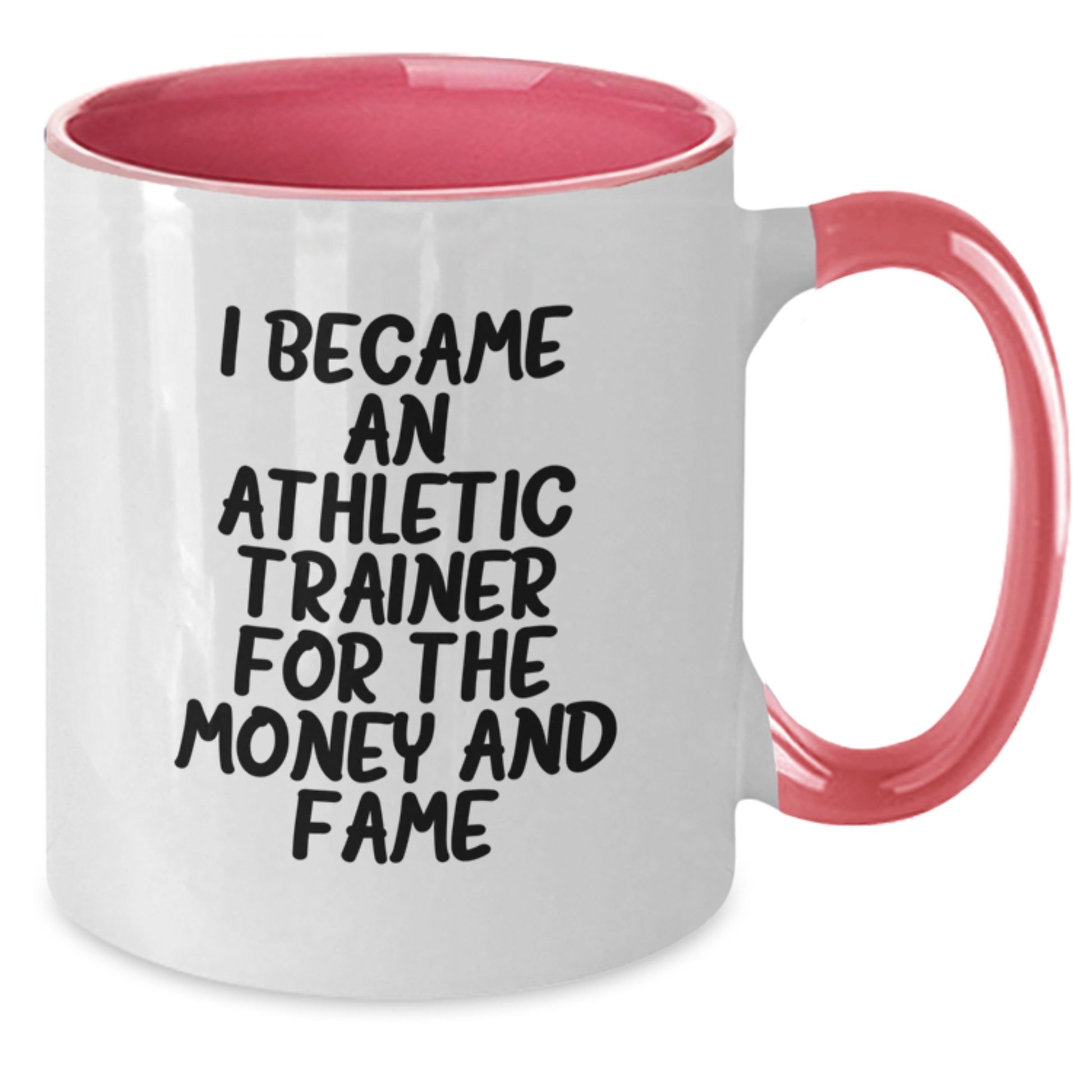 Funny Athletic Trainer Gifts for Men from Friends, Two Tone Coffee Mug with I Became An Athletic Trainer For The Money And Fame Quote, Perfect Christmas Unique Gifts - Additional