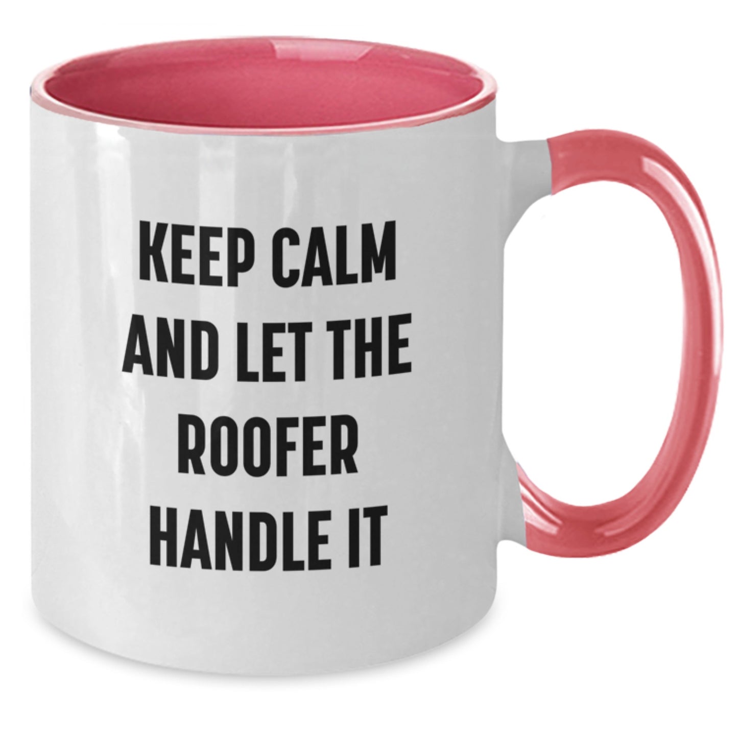 Funny Roofer Gifts from Men for Roofer Friends Christmas Unique Mugs Keep Calm And Let The Roofer Handle It - Additional