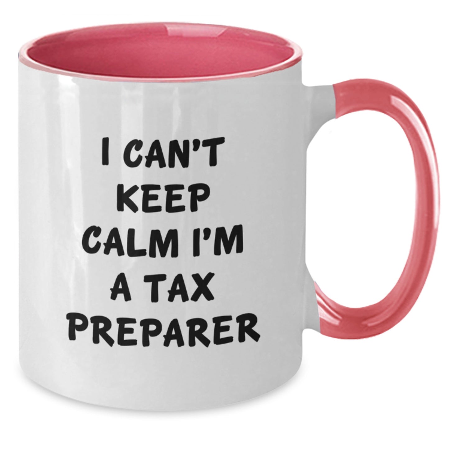 Funny Tax Preparer Gifts from Friends for Tax Preparer, 'I Can't Keep Calm I'm A Tax Preparer' Two Tone Coffee Mugs for Christmas - Additional