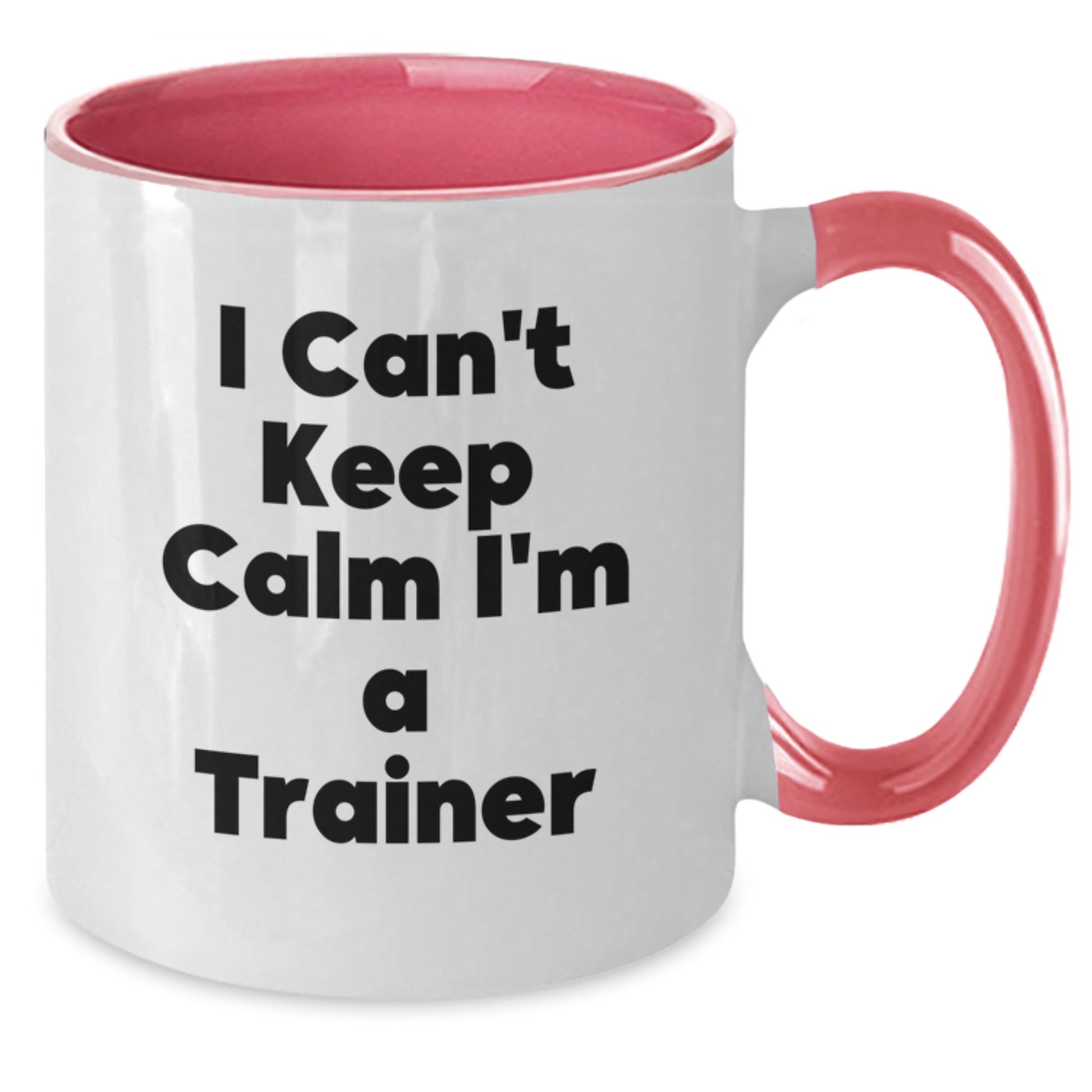 Funny Trainer Gifts from Friends, Unique Christmas Unique Gifts for Trainers, Two Tone Coffee Mug - I Can't Keep Calm I'm A Trainer - Additional