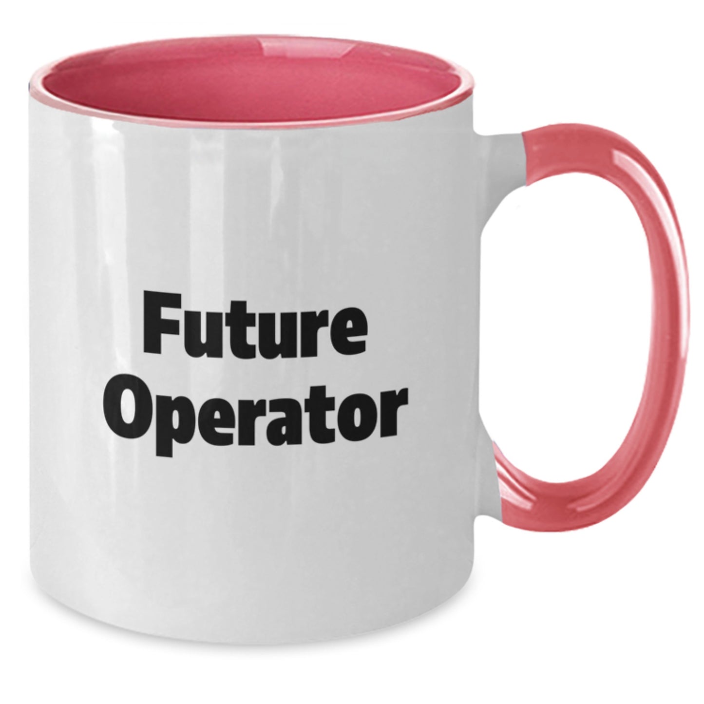 Funny Future Operator Gifts from Friends and Family Two Tone Coffee Mugs - Inspirational Operator Quotes for Christmas Unique Gifts - Additional