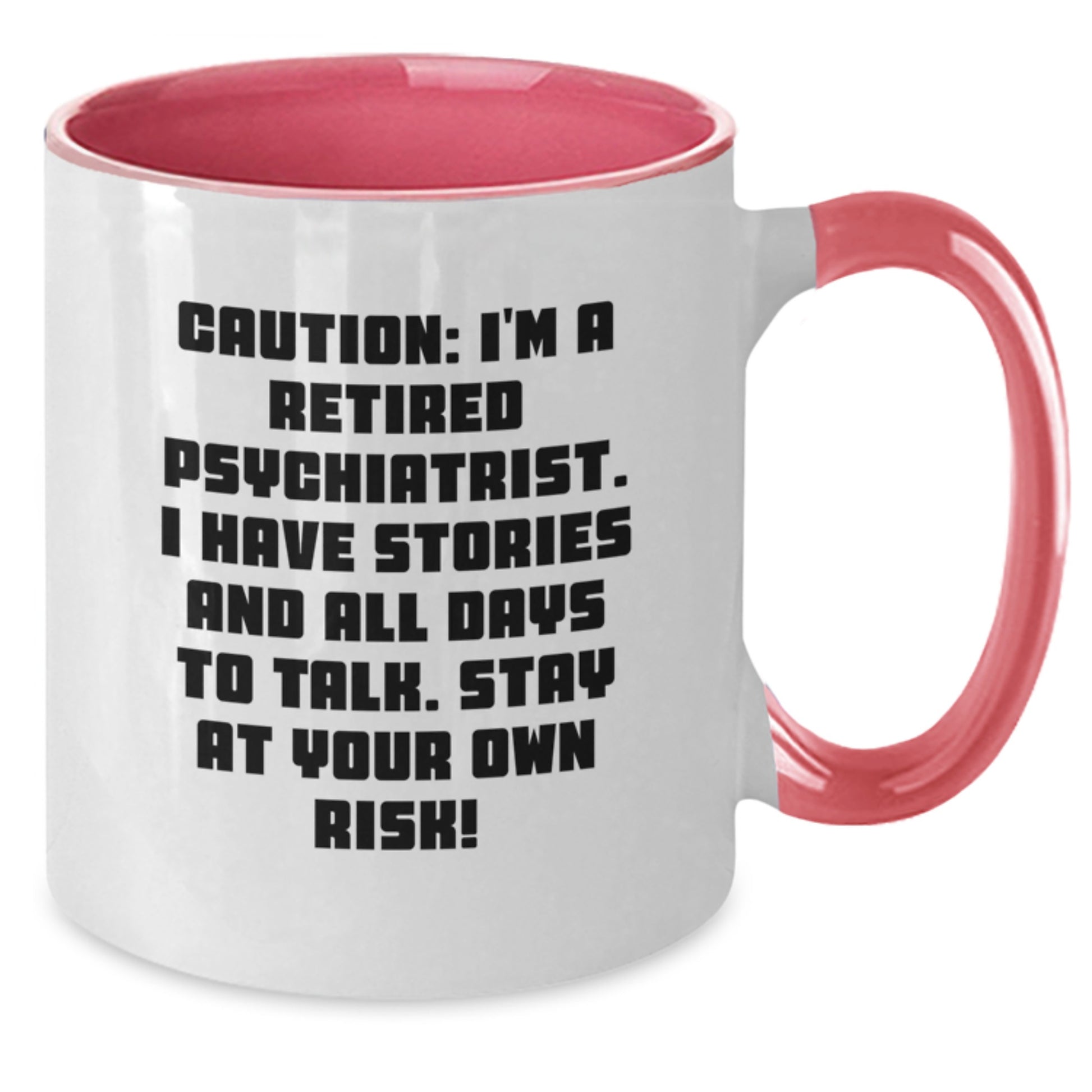 Funny Psychiatrist Gifts from Men for Men - Caution I'm A Retired Psychiatrist Story Mug, Two Tone Christmas Unique - Additional