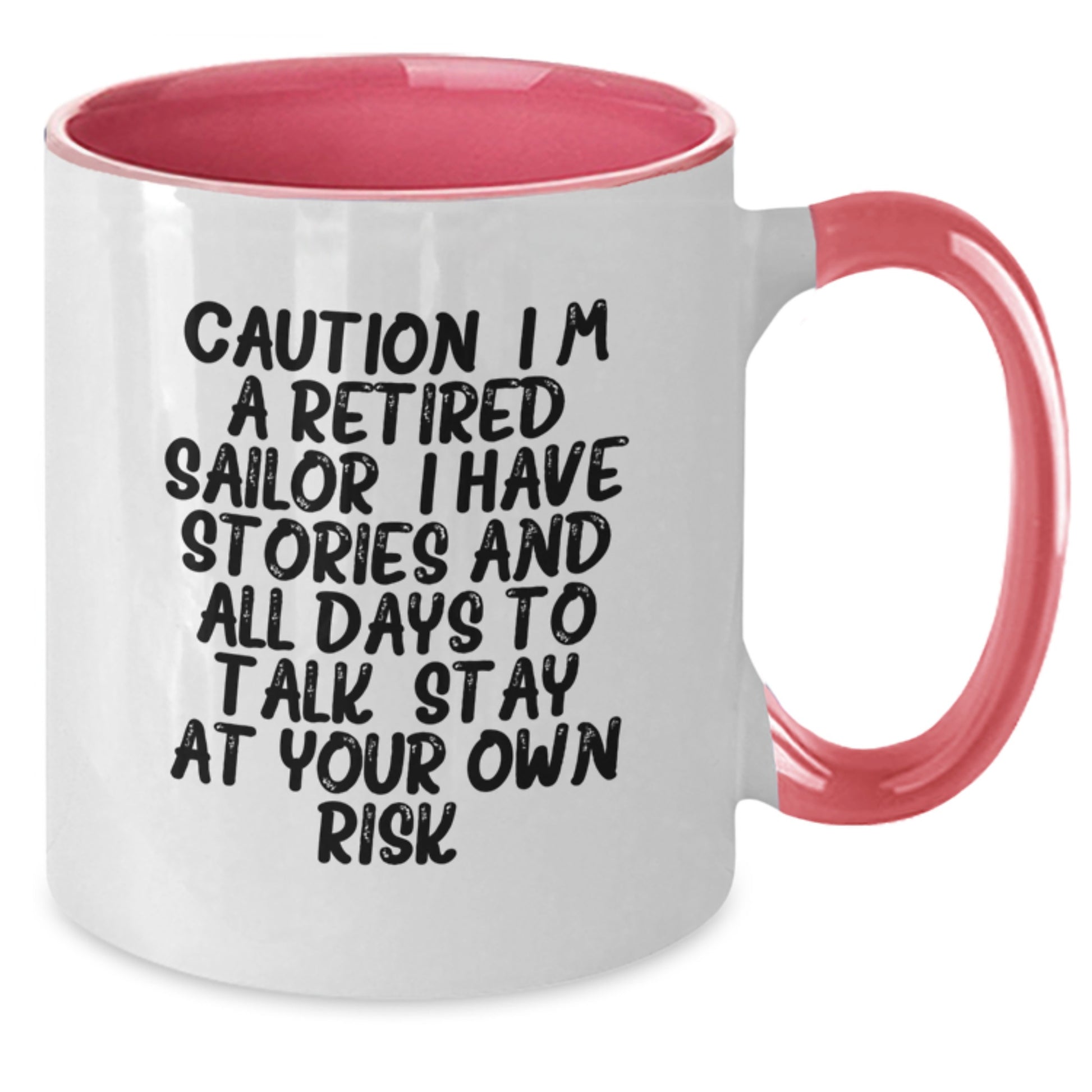 Funny Sailor Gifts - Caution: I'm A Retired Sailor - Unique Two Tone Coffee Mug for Men and Women - Christmas Unique Gifts from Family and Friends - Additional