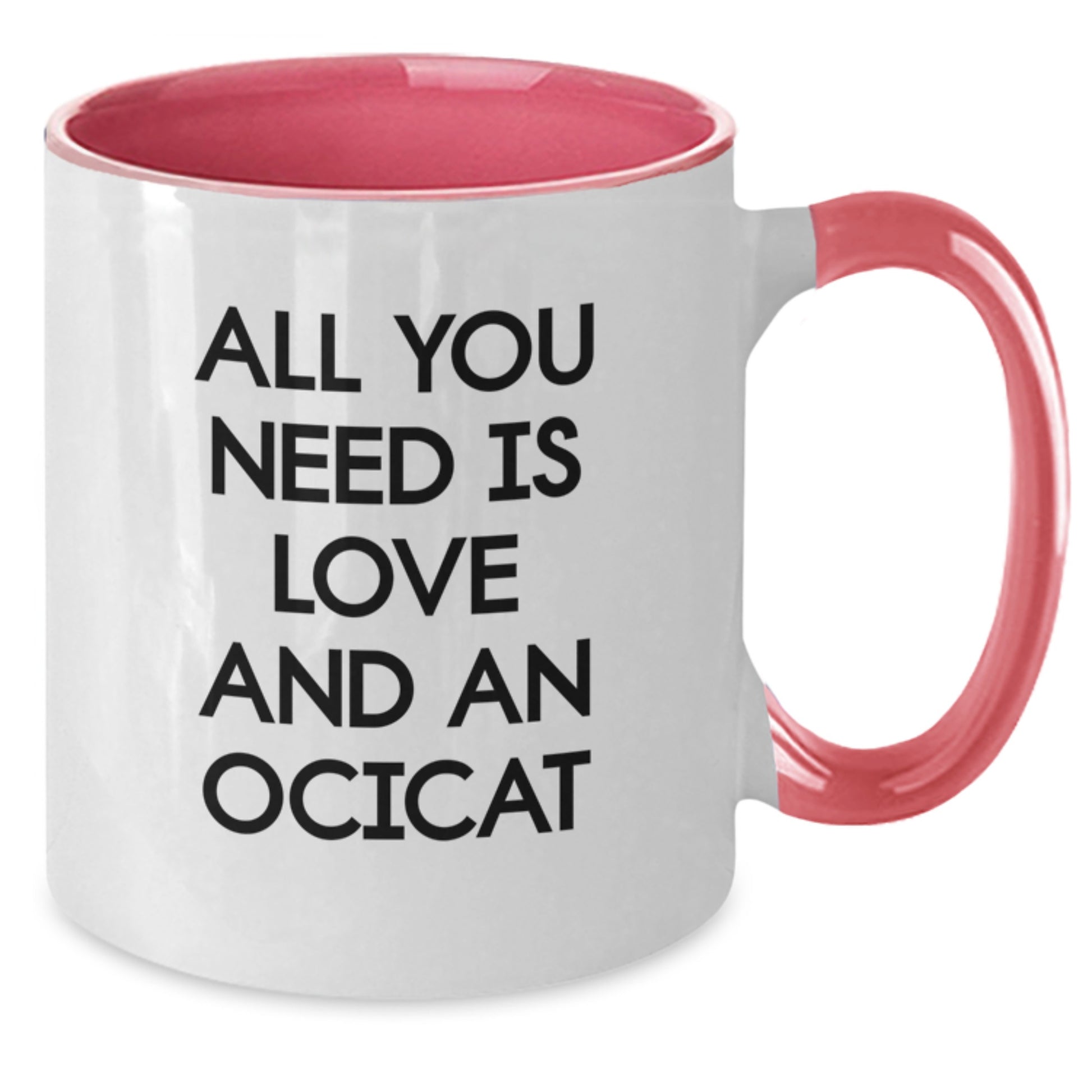 Ocicat Lovers Funny Graduation Two Tone Coffee Mugs Gifts from Friends for Ocicat Enthusiasts, All You Need Is Love And An Ocicat, Gifts Unique for Men, Women - Additional