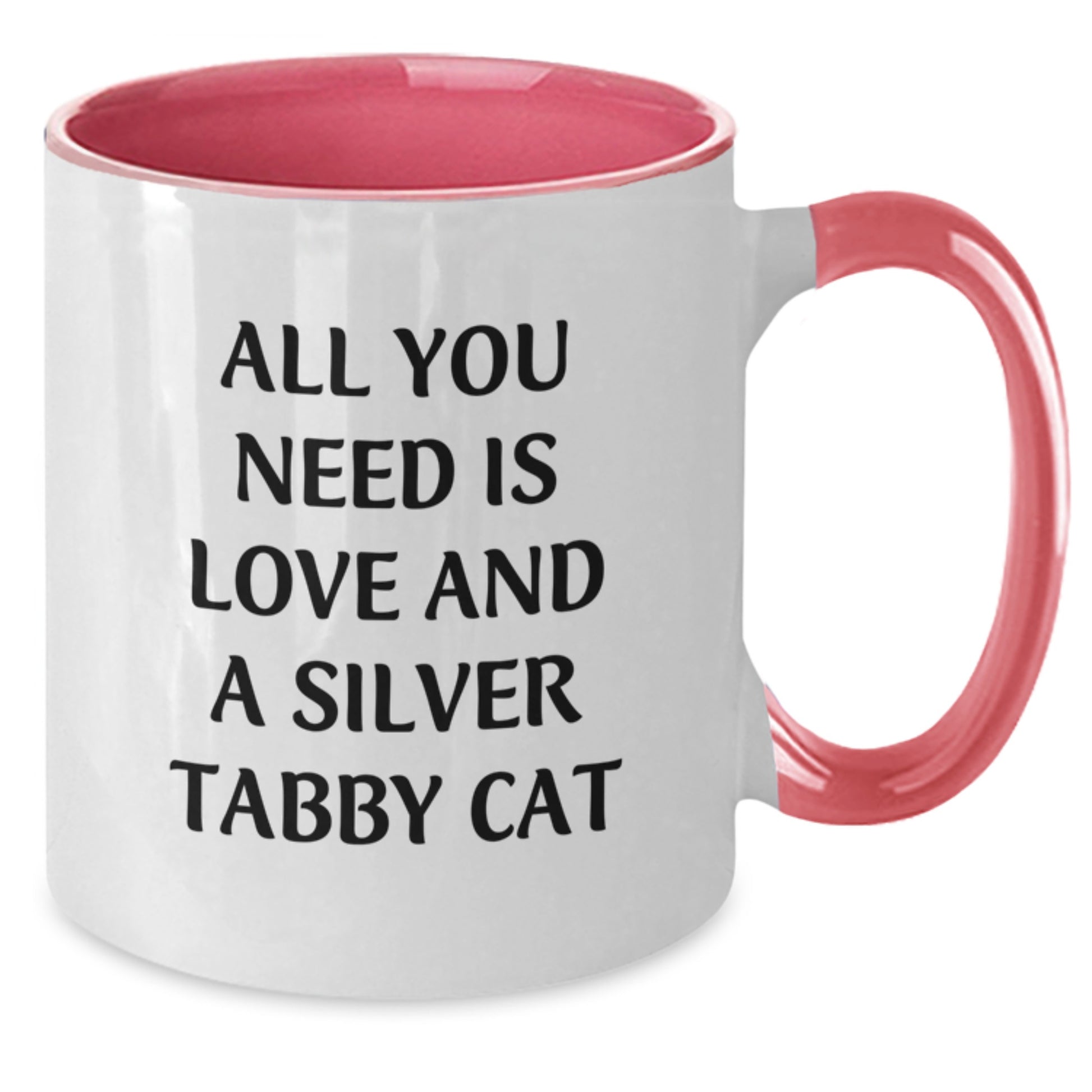 Funny Silver Tabby Cat Gifts for Birthday, All You Need Is Love And A Silver Tabby Cat Two Tone Coffee Mug from Friends - Additional