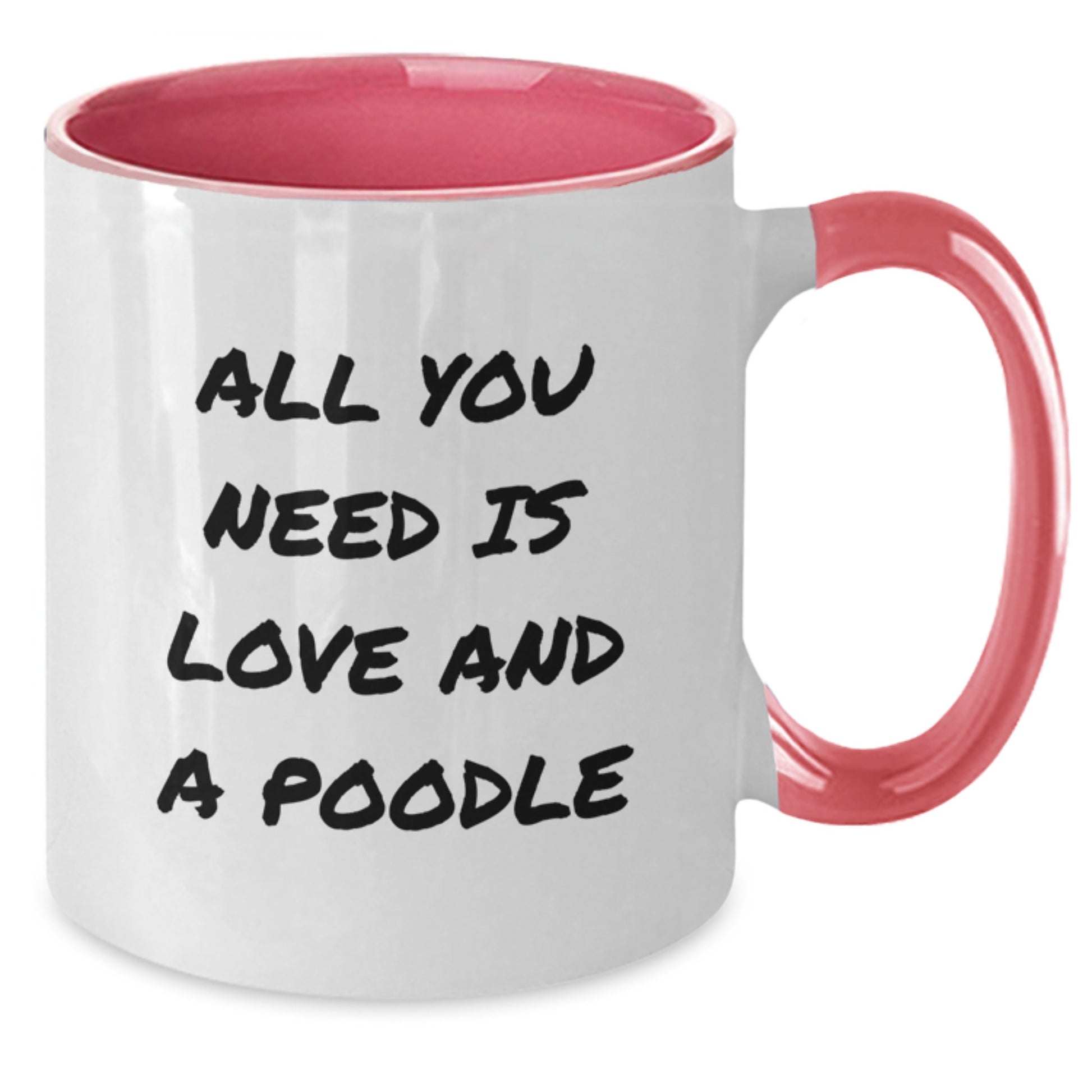 Poodle Dog Lovers Gifts from Friends, Funny Two Tone Coffee Mug for Poodle Dog Enthusiasts, Graduation Unique Gifts, All You Need Is Love And A Poodle Inspirational Quote - Additional