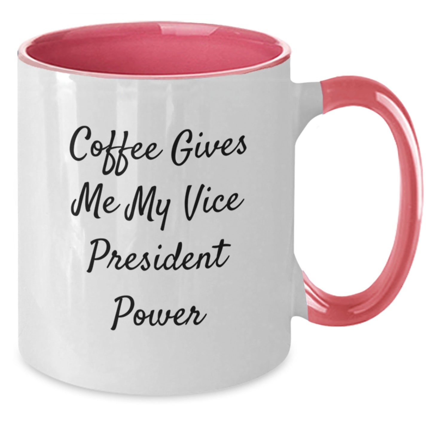 Vice President Gifts Funny Coffee Mug Two Tone Quote 'Coffee Gives Me My Vice President Power' for Men Women Friends Coworkers Family Graduation Unique Gifts from Mom Dad - Additional