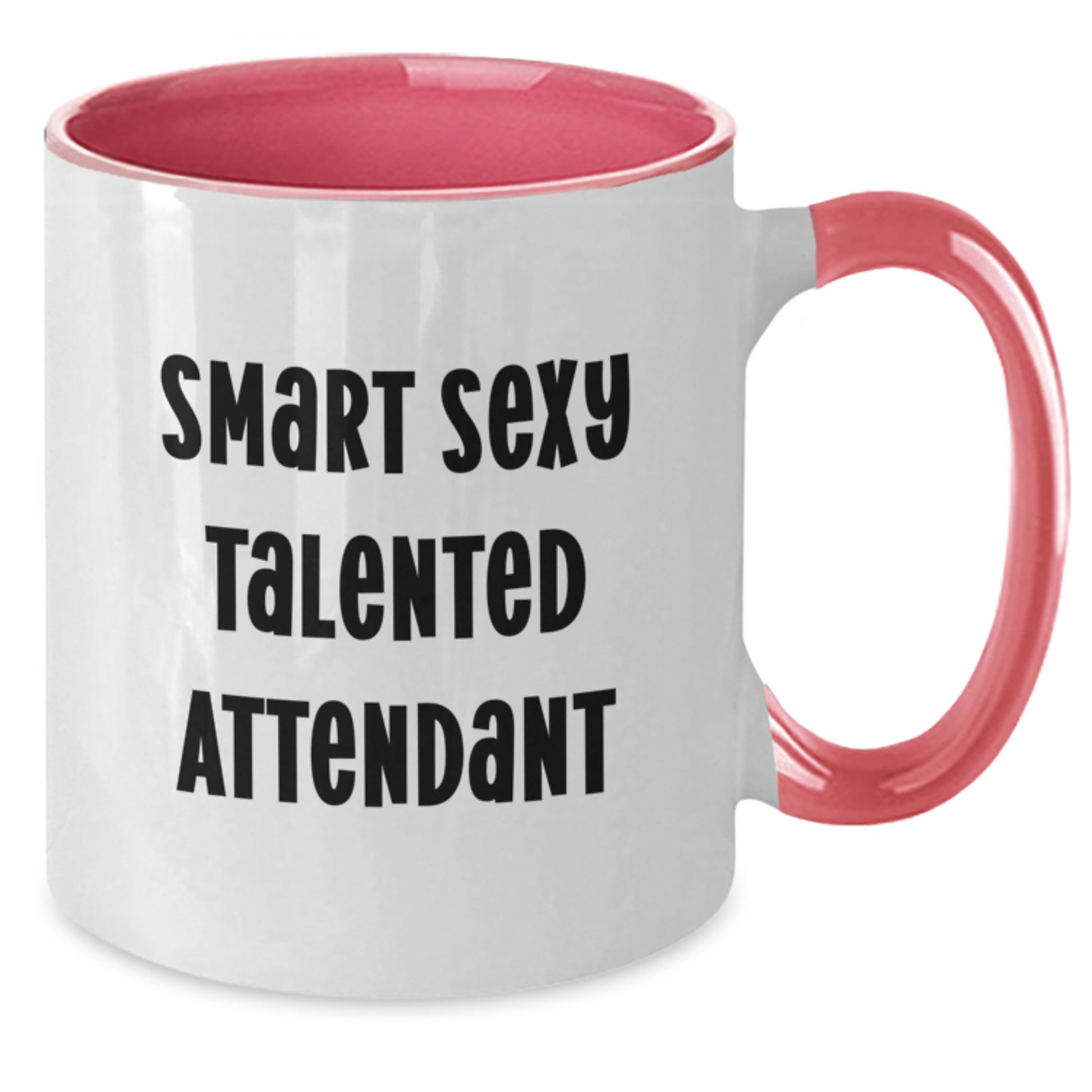 Smart Sexy Talented Attendant Gifts from Friends and Family - Two Tone Coffee Mug - Funny Quote, Christmas Unique Presents for Attendants, Men, Women - Additional